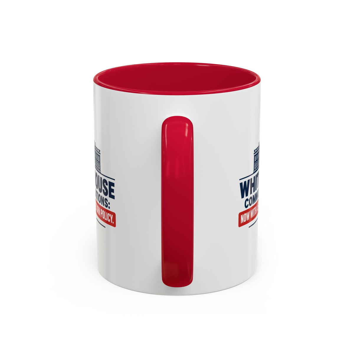 White House Communications 5-Day Return Policy Mug | Funny Political Satire Coffee Cup (11oz/15oz)