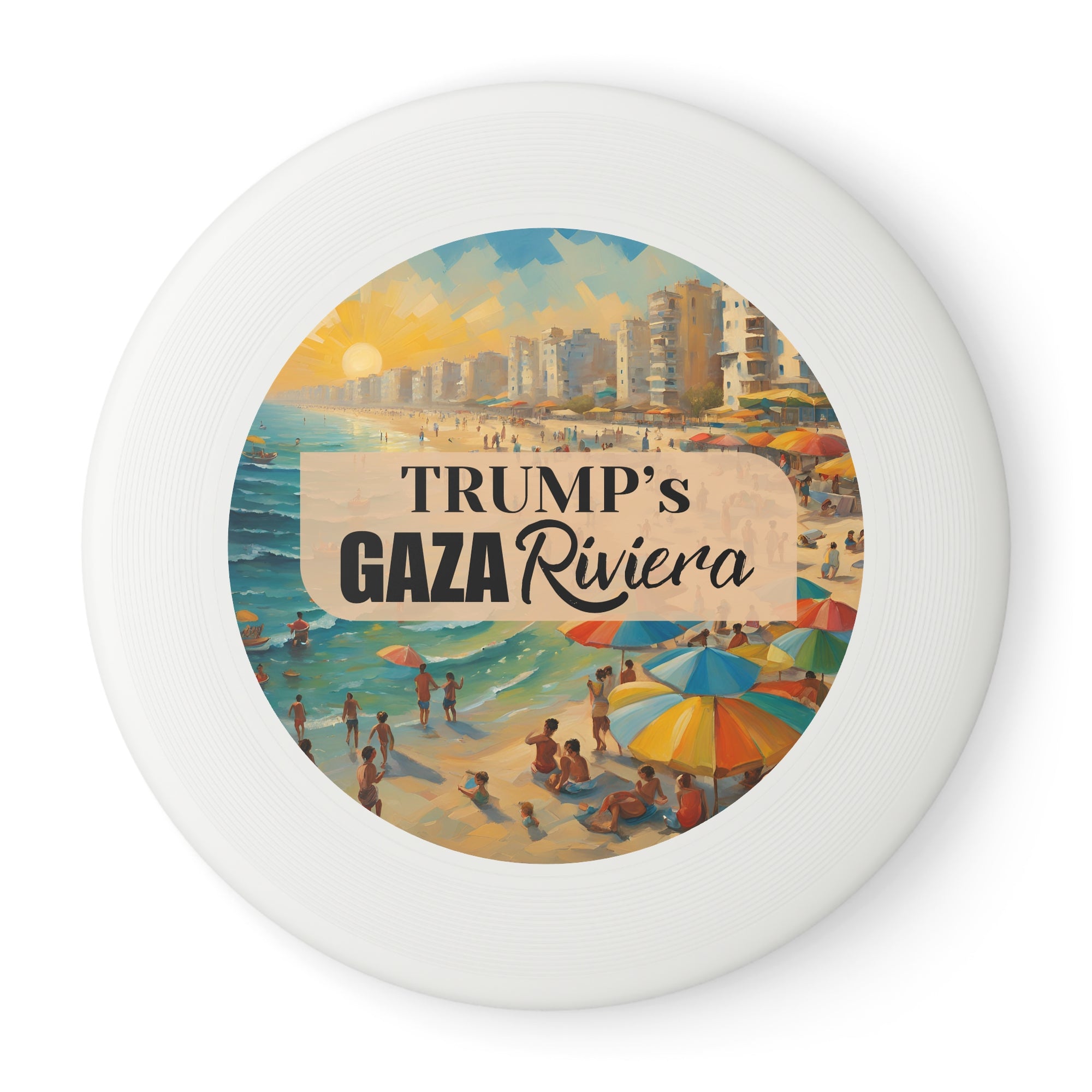 Trump's Gaza Riviera Beach Scene Wham-O Frisbee