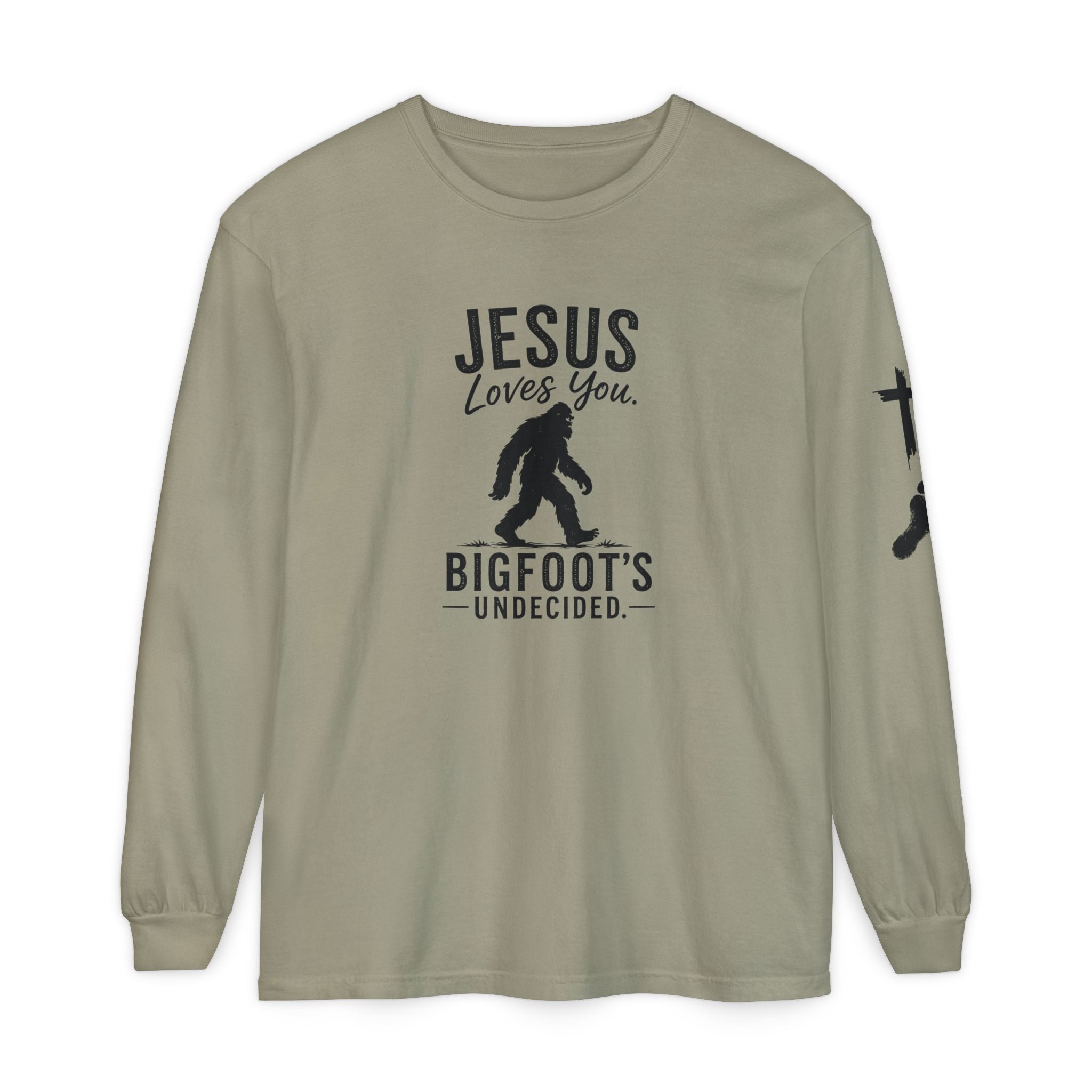 Jesus Loves You. Bigfoot’s Undecided. Long Sleeve Shirt