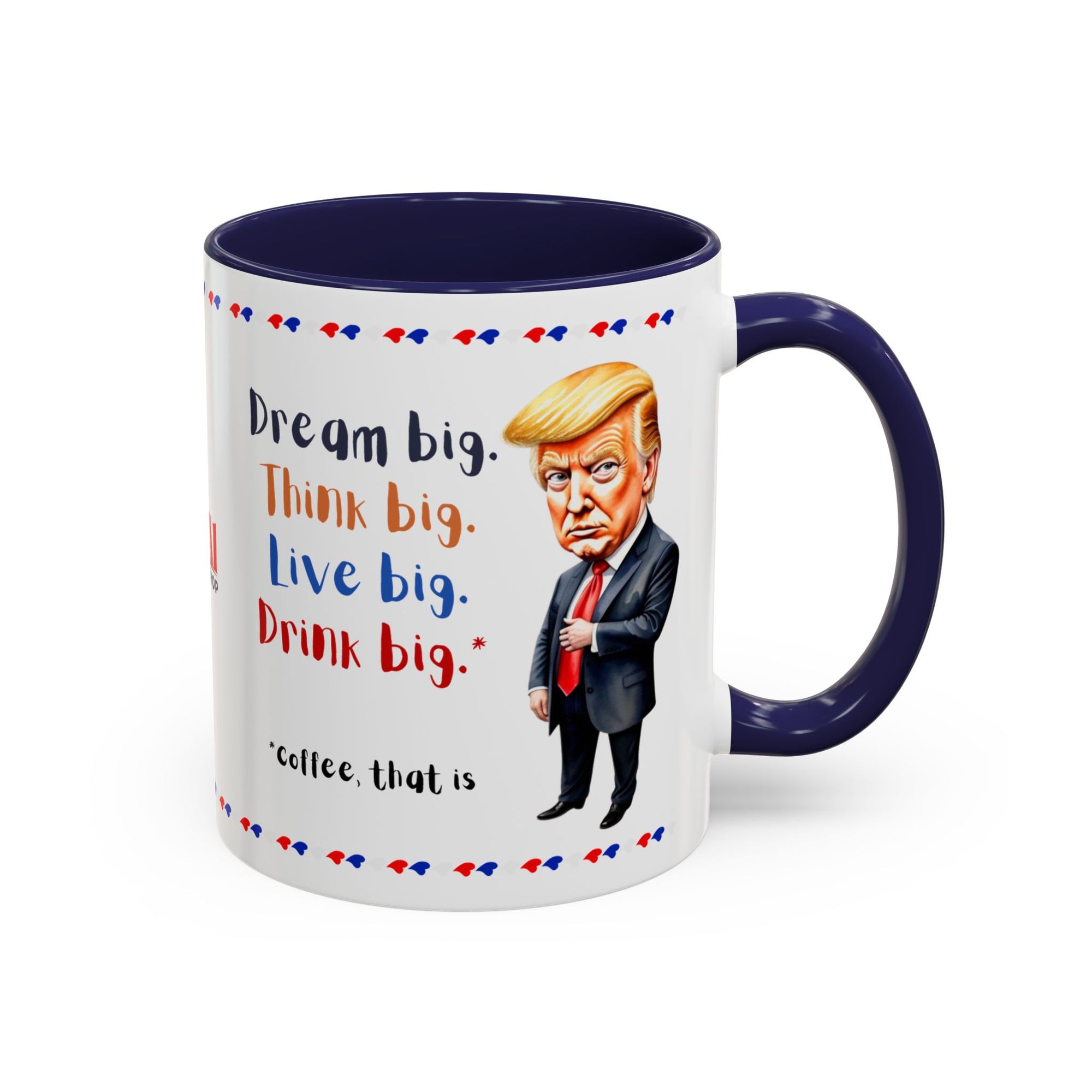 Trump Think Big Coffee Mug