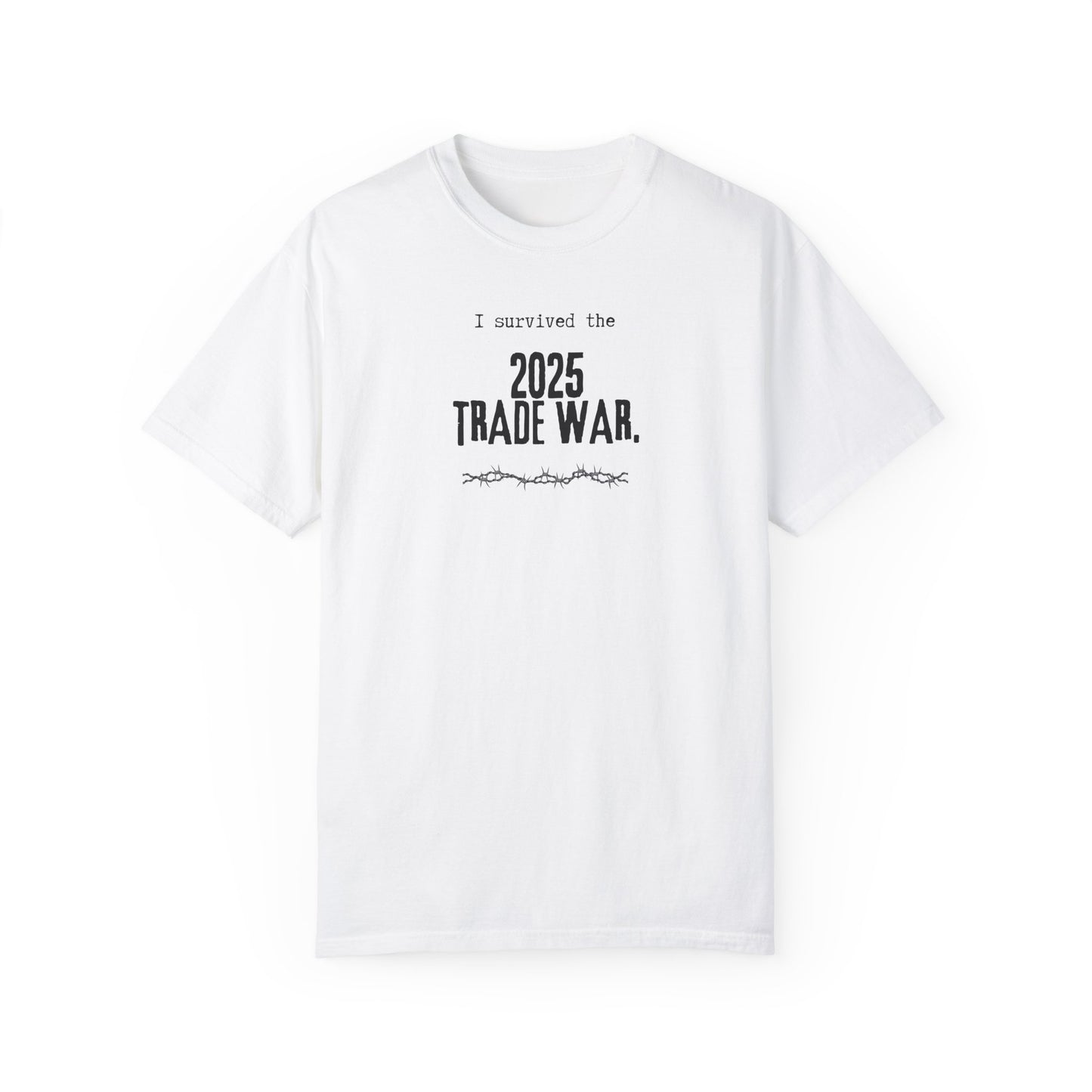 I Survived the 2025 Trade War Unisex T-Shirt | Casual Statement Tee