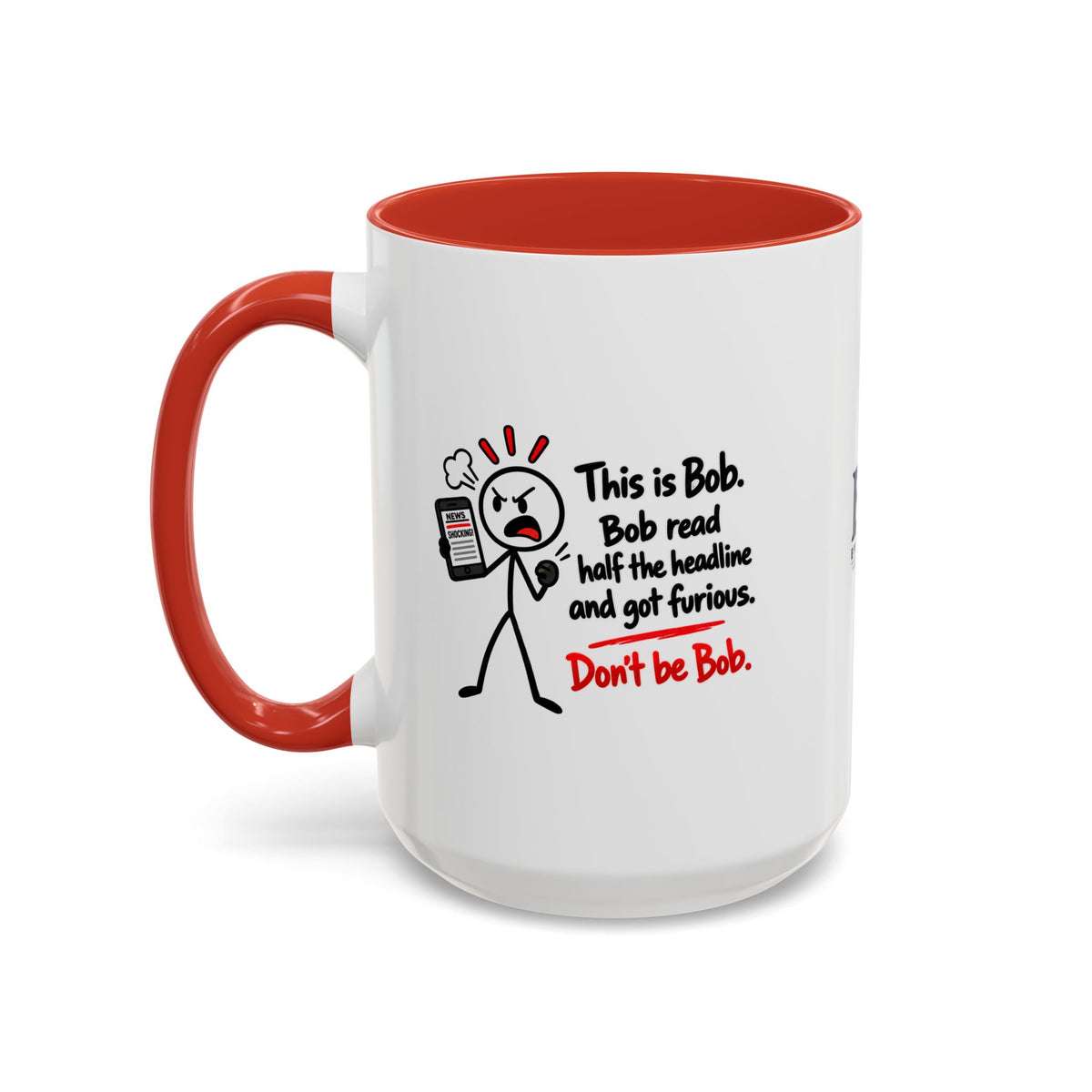 Don’t Be Bob Headline Mug | Funny Social Media & True Crime Coffee Mug (11, 15oz)