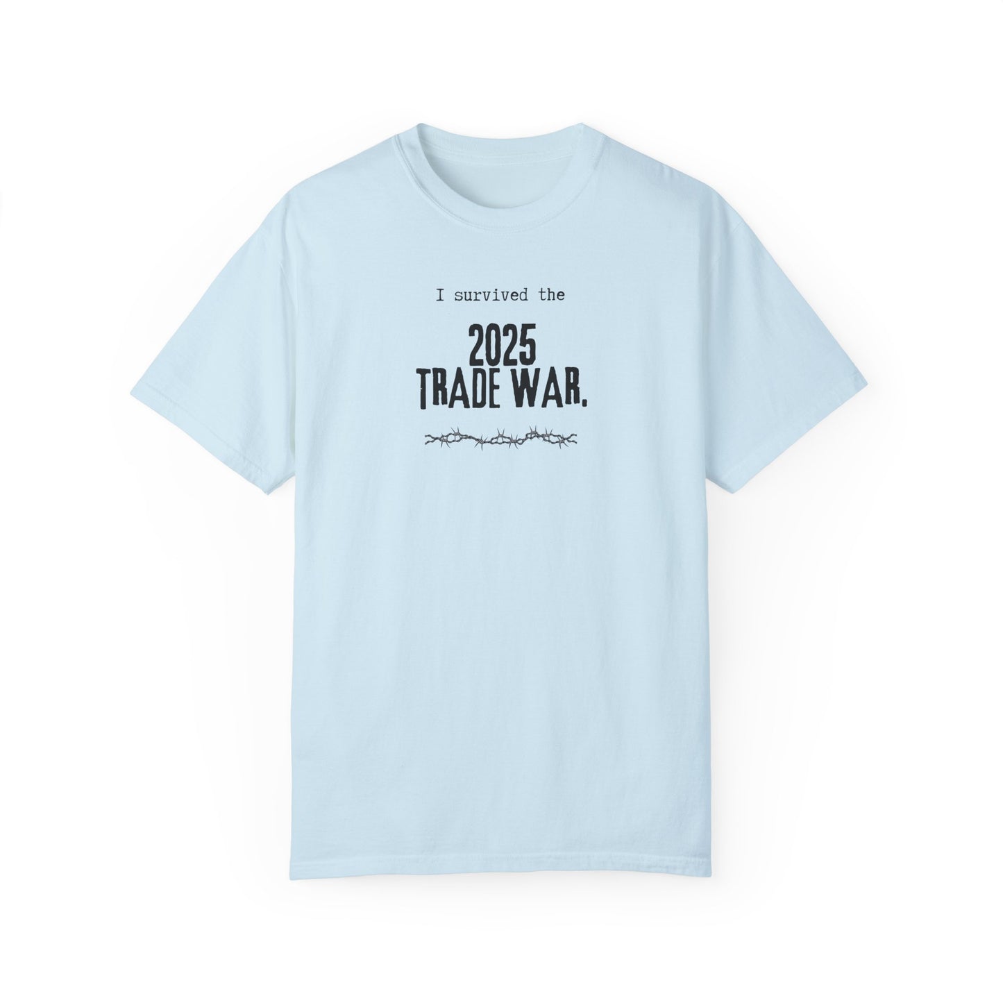 I Survived the 2025 Trade War Unisex T-Shirt | Casual Statement Tee