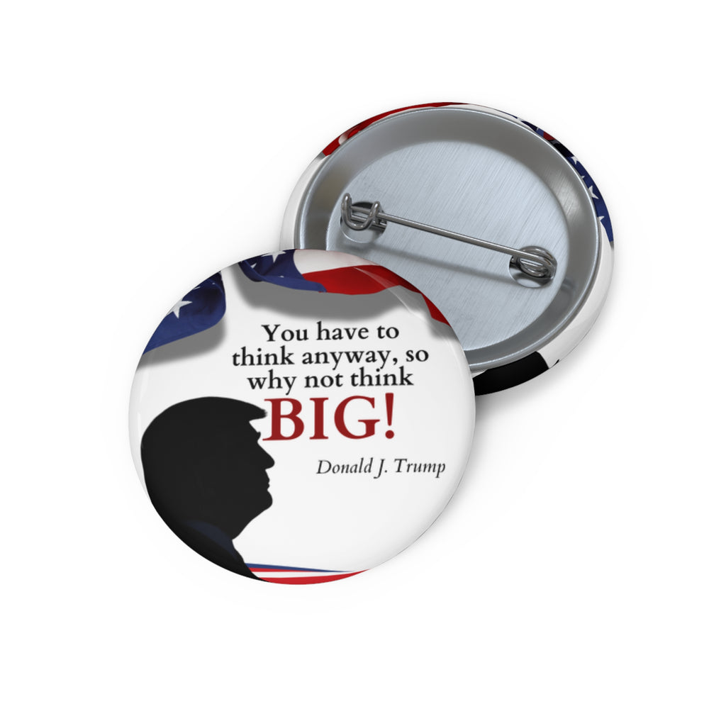 Trump: Think Big Pin Buttons