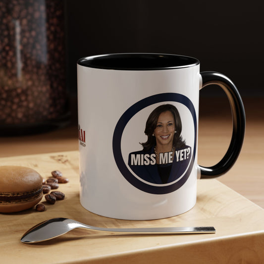 Political Accent Coffee Mug - "Miss Me Yet?" - Fun Gift for Coffee Lovers