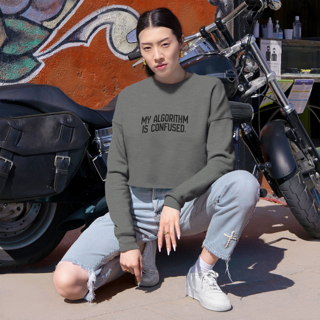 My Algorithm Is Confused Cropped Fleece Sweatshirt