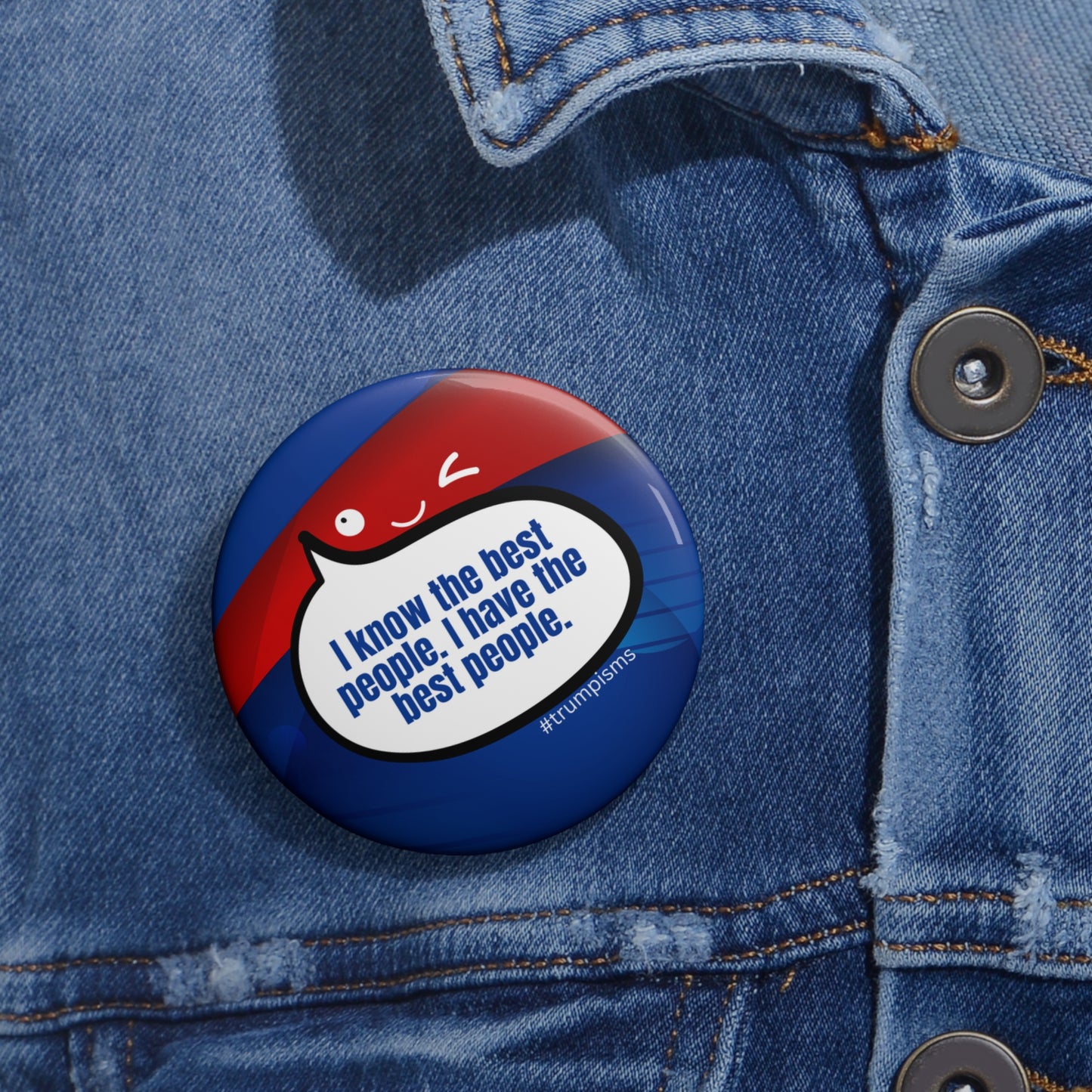 The Best People: Trumpisms Pin Buttons