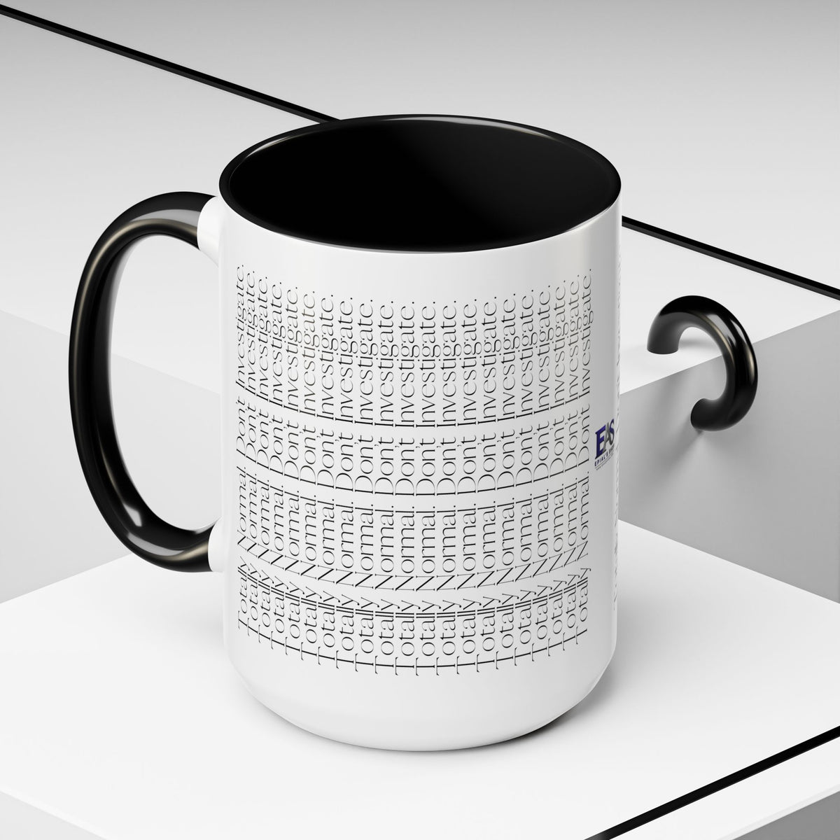 Totally Normal. Don’t Investigate Mug | True Crime & Social Media Humor Coffee Cup (11/15 oz)