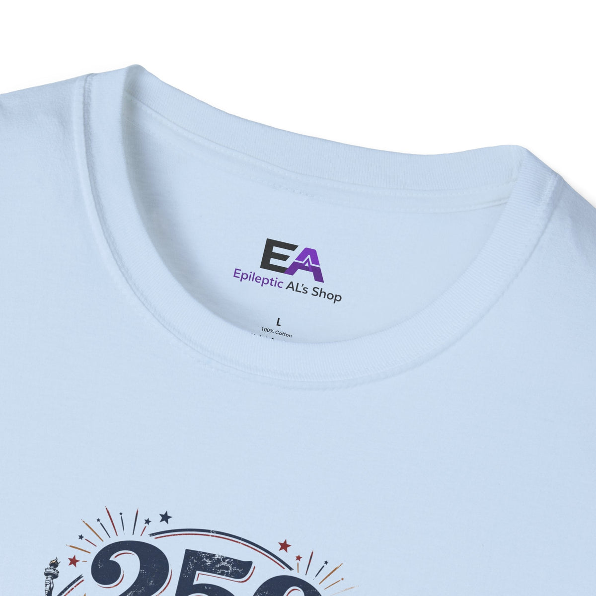 250 Years Later Here We Are T-Shirt | Patriotic Americana Graphic Tee - Clothing, Unisex, T-Shirts - EpiAl's Shop