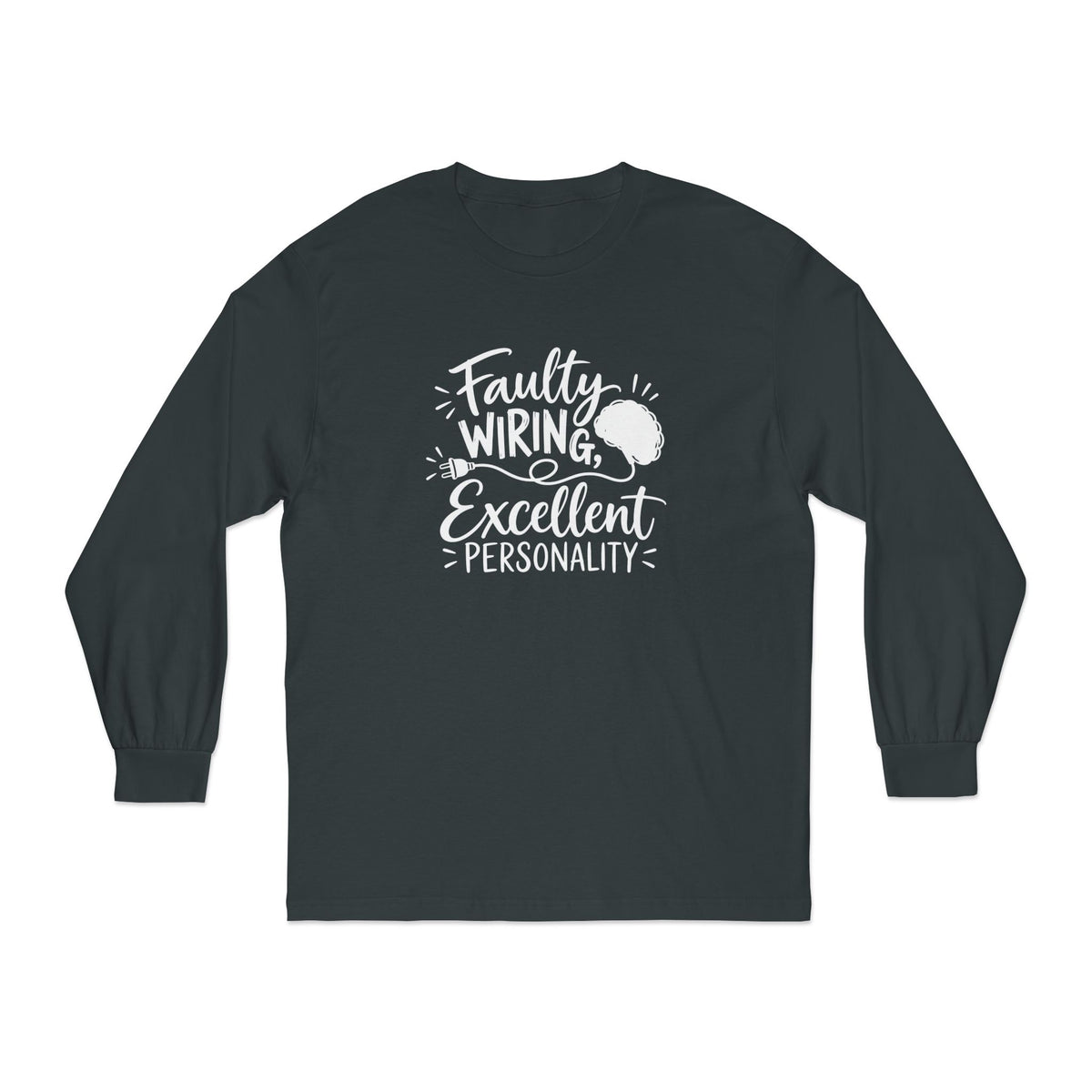 Faulty Wiring, Excellent Personality Long Sleeve Shirt | Epilepsy Awareness Tee
