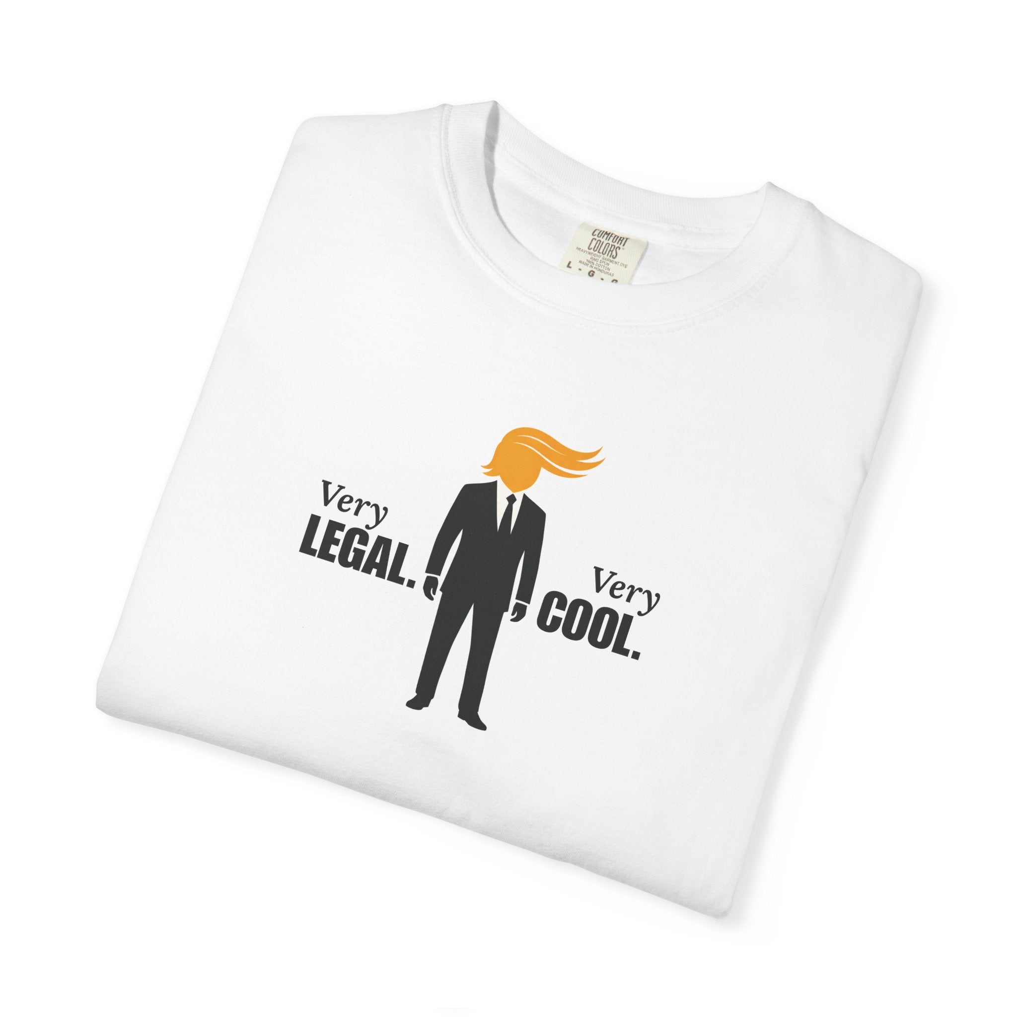 Very Legal. Very Cool. Unisex Graphic T-Shirt