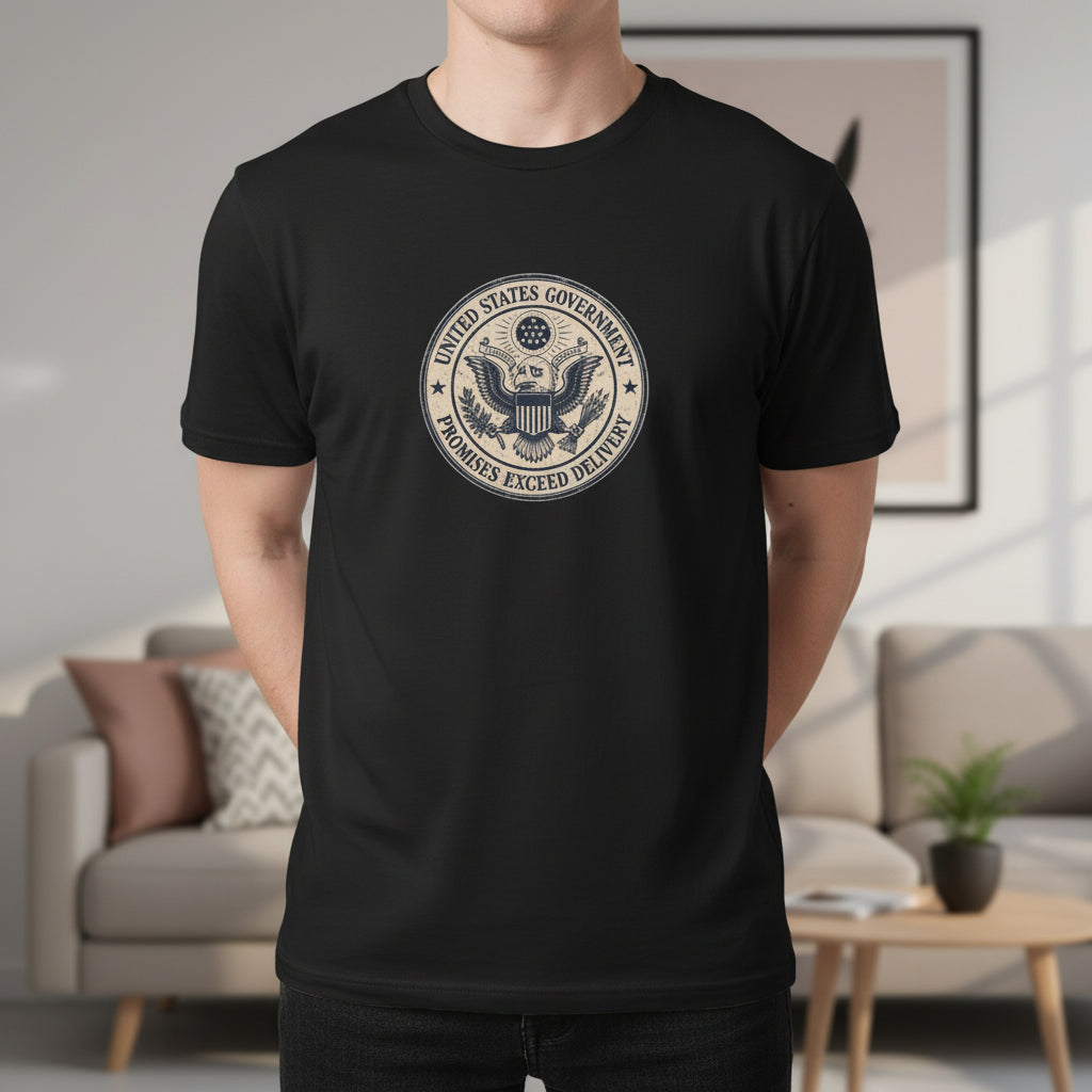 United States Government Seal Tee | “Promises Exceed Delivery” Shirt