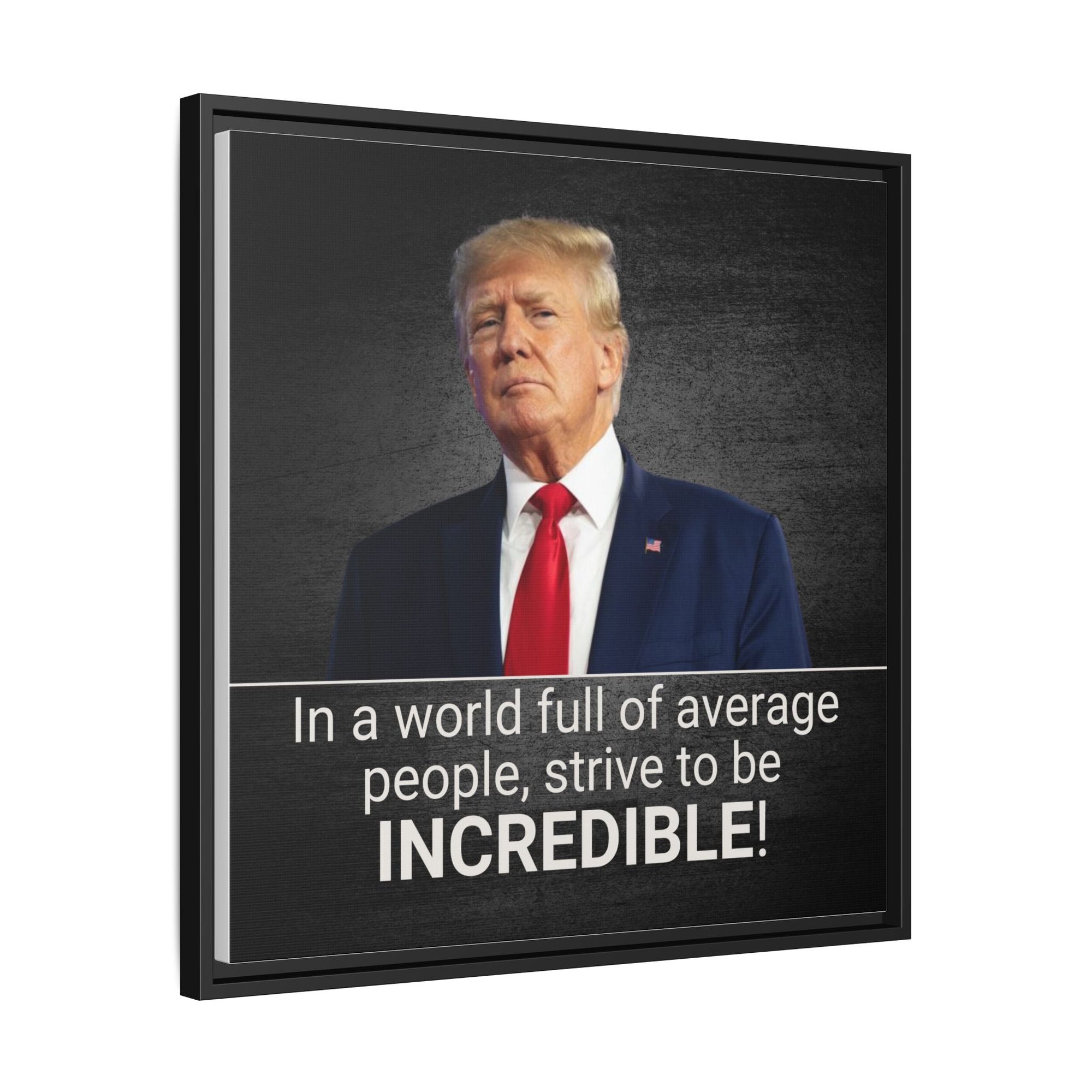 Inspirational Framed Canvas Print - 'Strive to be Incredible!' Printify