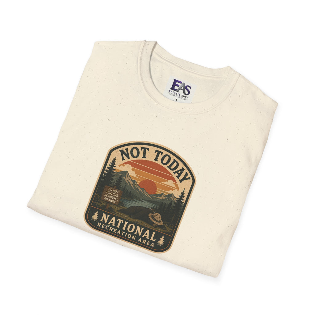 Not Today National Recreation Area Unisex T-Shirt | Funny Retro Outdoors Graphic Tee
