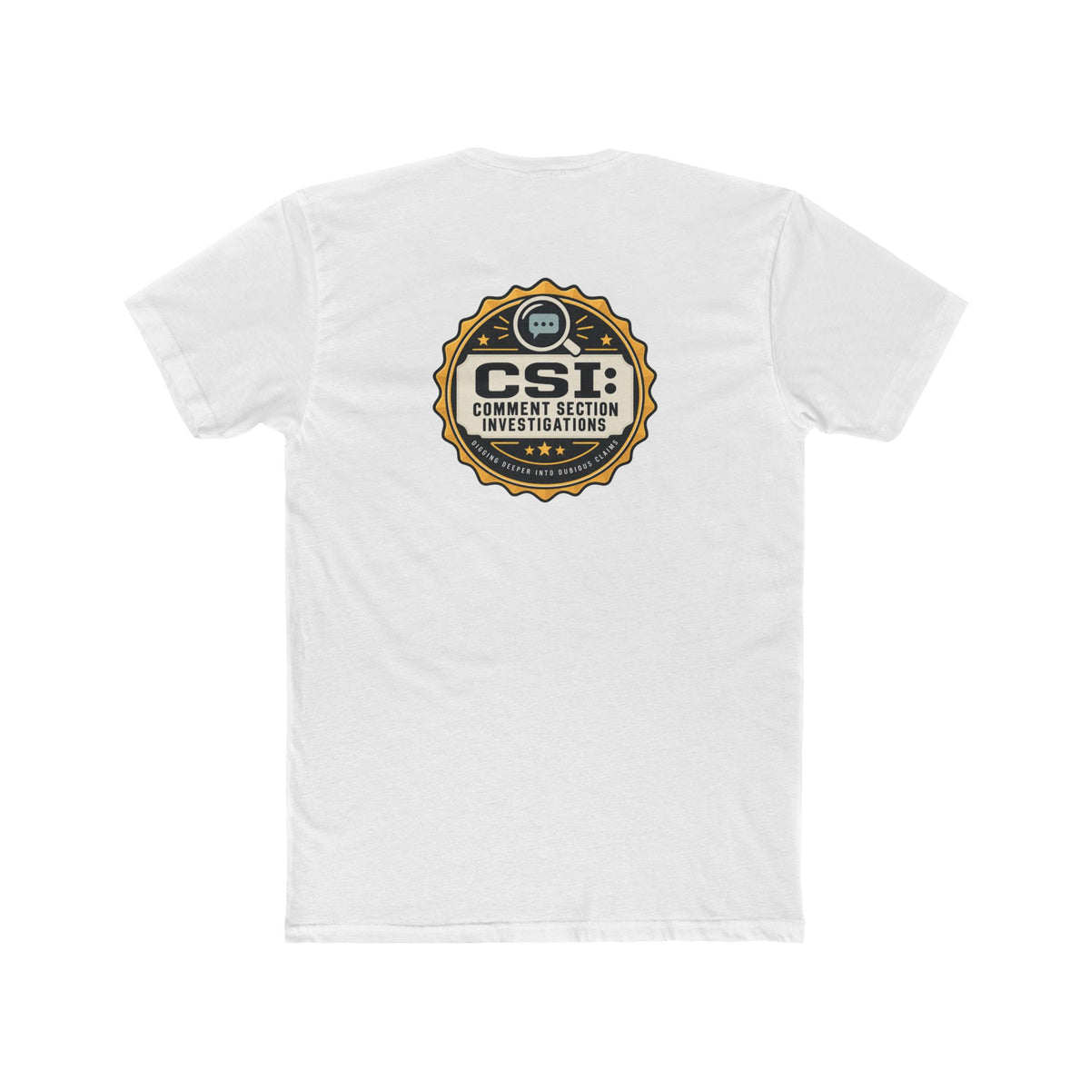 CSI: Comment Section Investigations True Crime T-Shirt