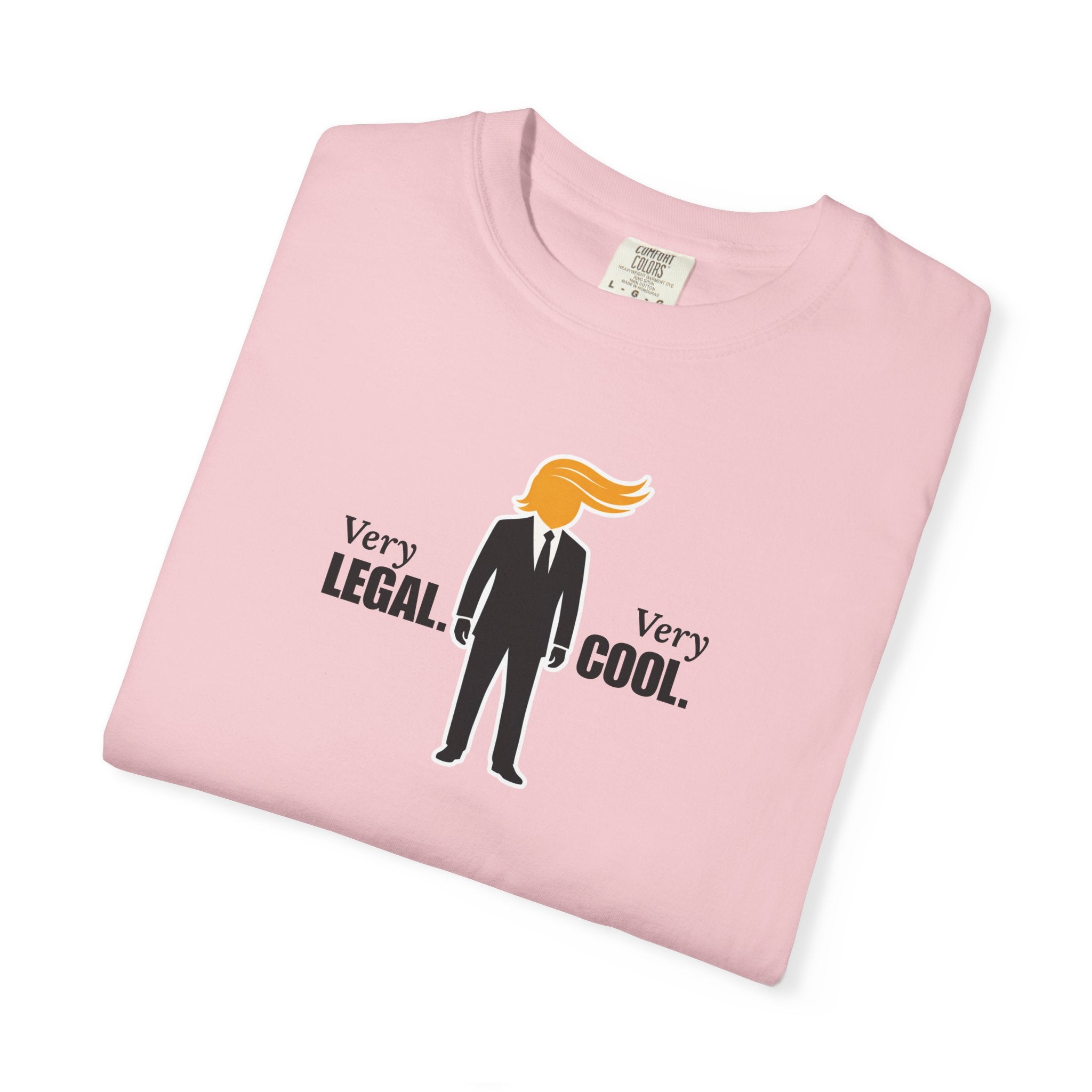 Very Legal. Very Cool. Unisex Graphic T-Shirt