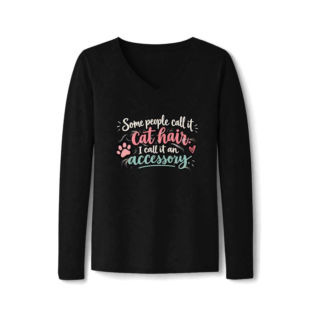 Some People Call It Cat Hair Women’s Long Sleeve V-Neck Shirt