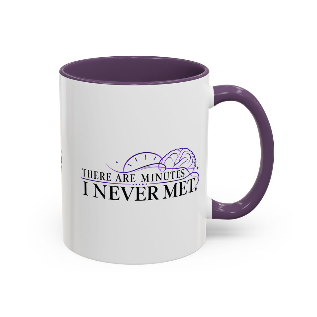 There Are Minutes I Never Met Mug | Subtle Epilepsy Awareness Coffee Cup (11/15oz)