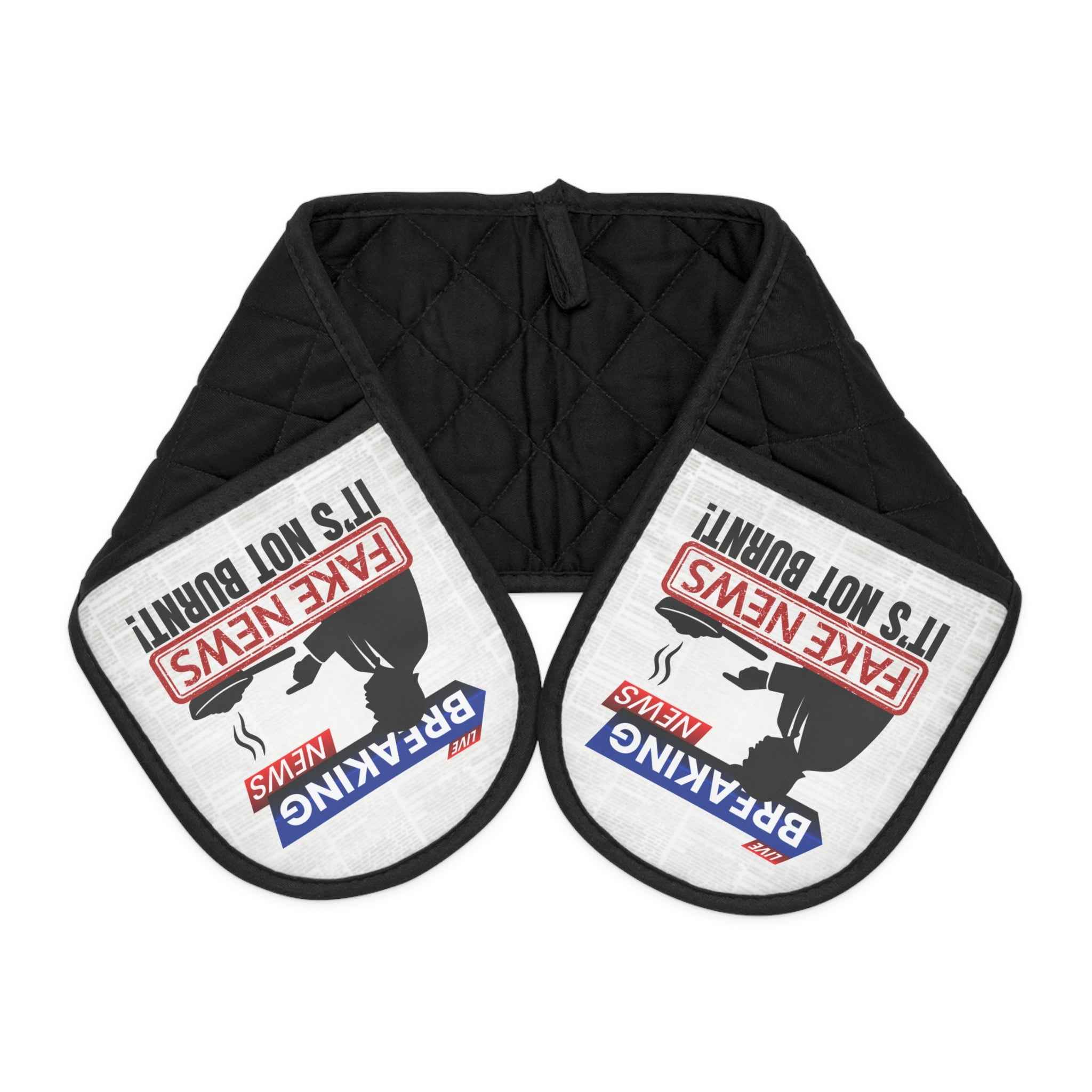 “Fake News! It’s Not Burnt.” Political Parody Oven Mitt