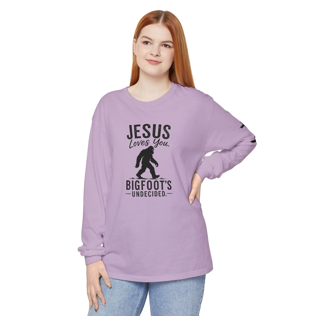 Jesus Loves You. Bigfoot’s Undecided. Long Sleeve Shirt
