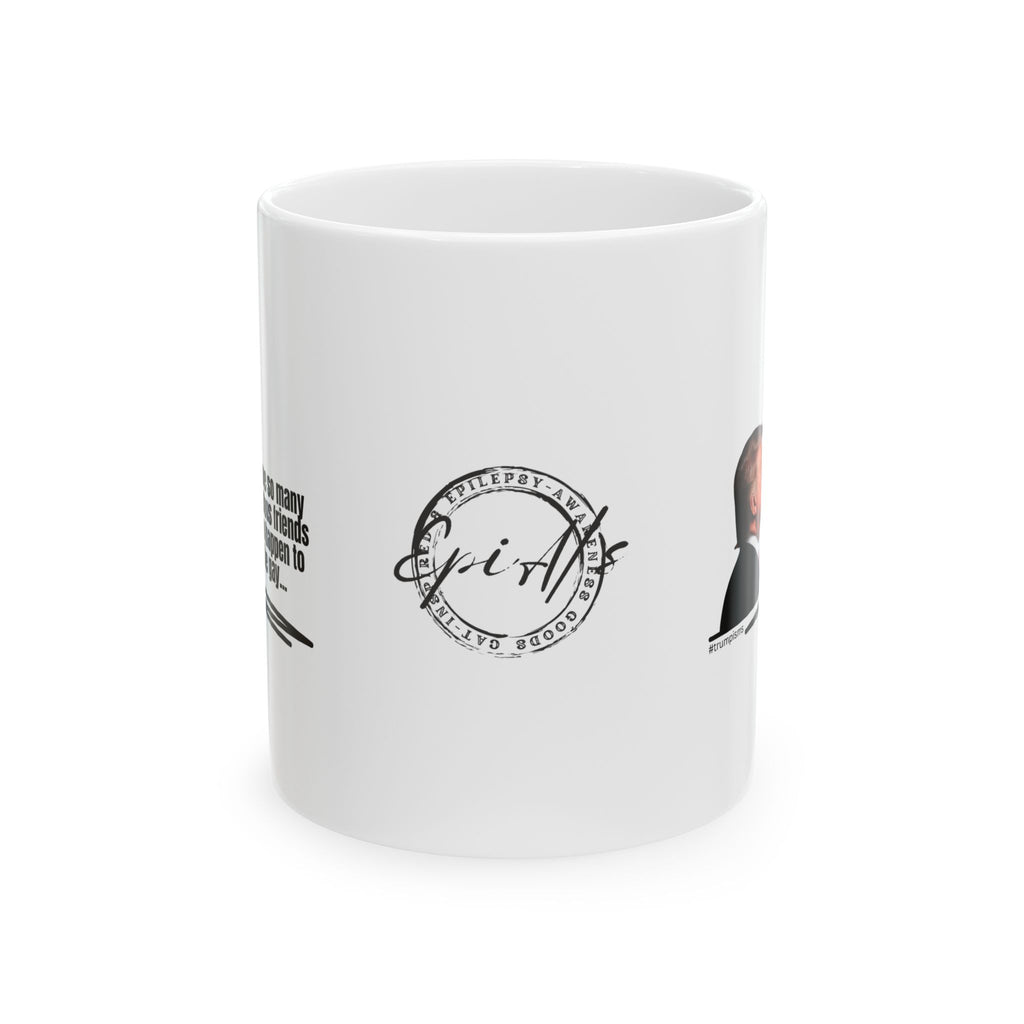 Happen to be Gay: Trumpisms Ceramic Mug, (11oz, 15oz)