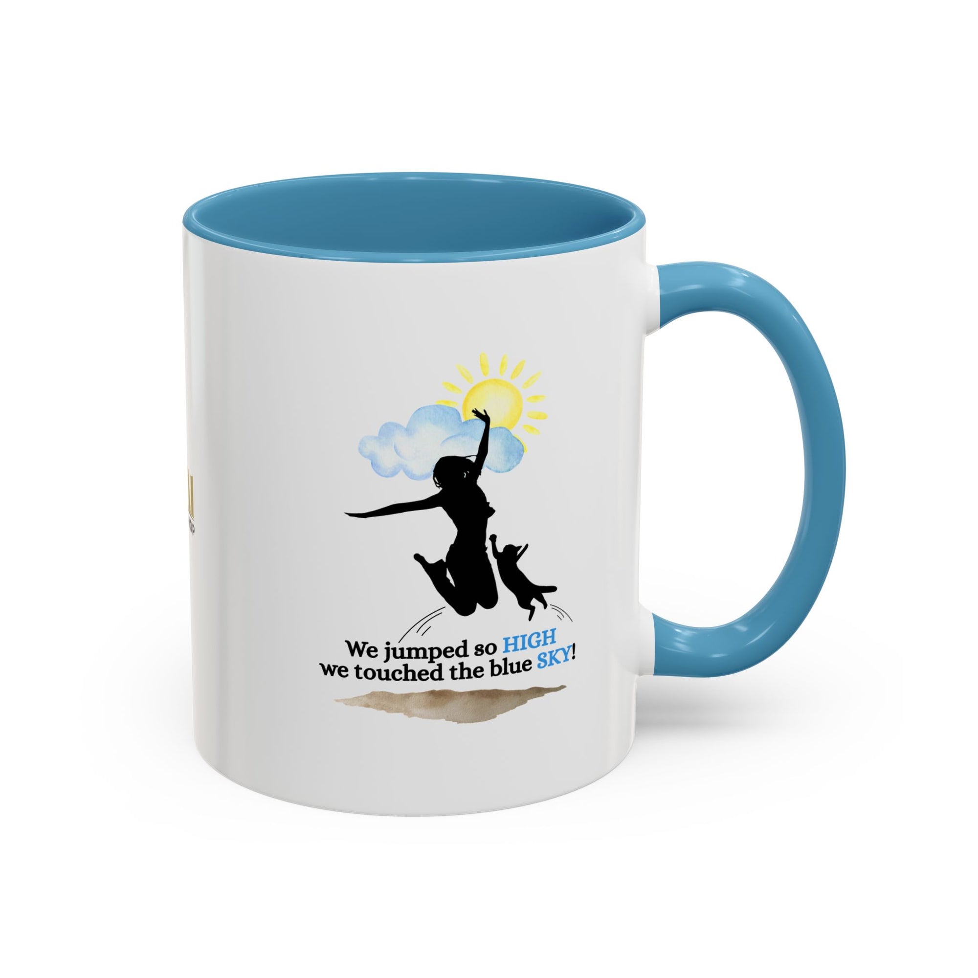 Inspirational Coffee Mug - "We Jumped So High" - Fun and Motivational Gift for Cat Lovers