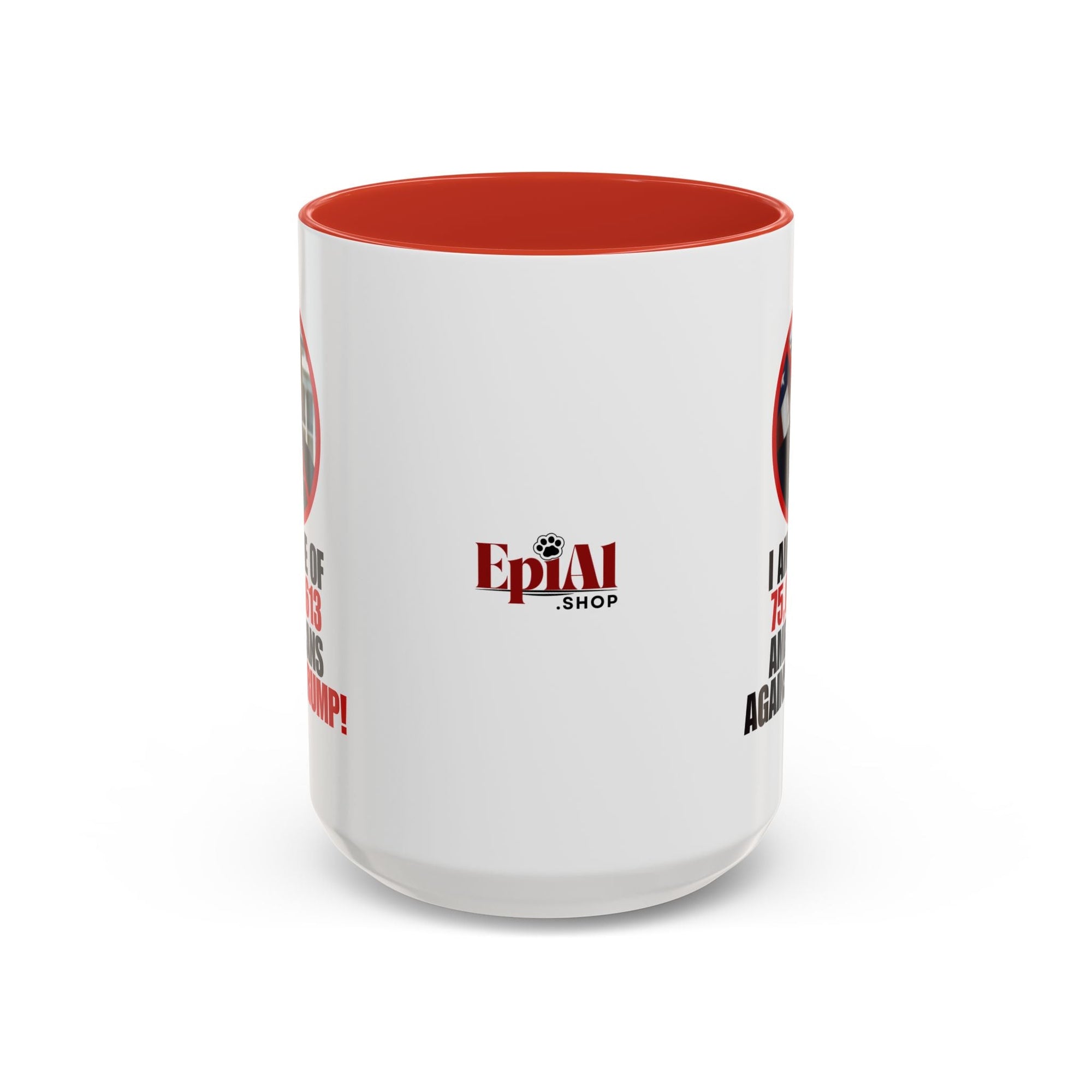 Political Protest Accent Coffee Mug - 'One of 75,017,613 Americans Against Trump" 11oz & 15oz Printify