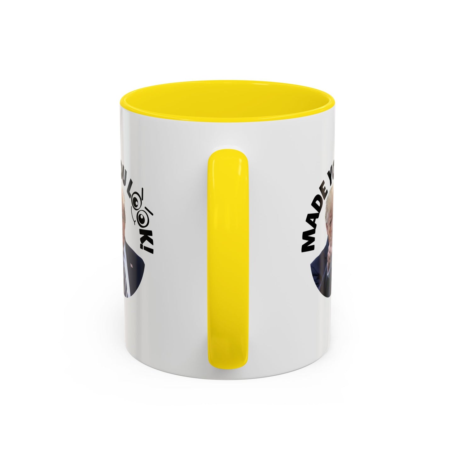 Made You Look! Accent Coffee Mug - 11oz & 15oz - Funny Political Gift