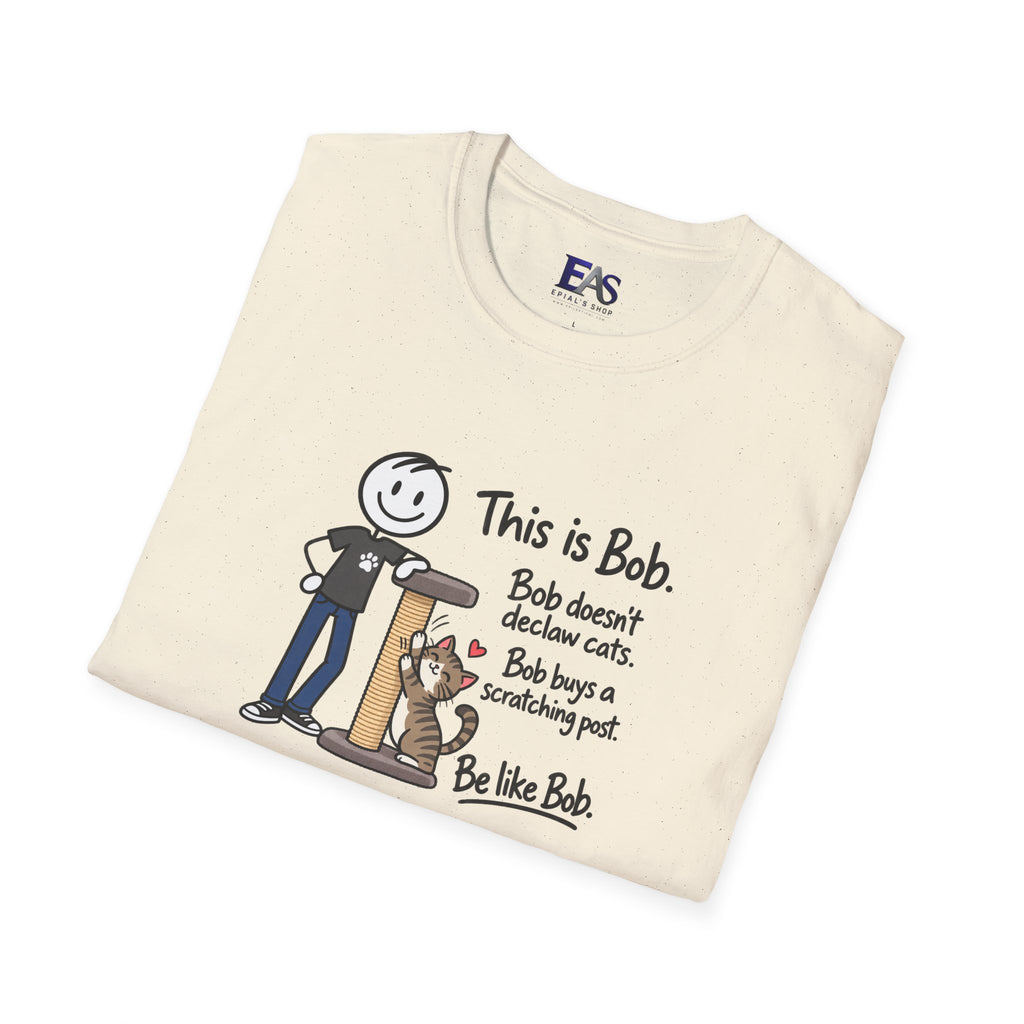 Be Like Bob Three Cats T-Shirt | Funny Cat Lover Tee