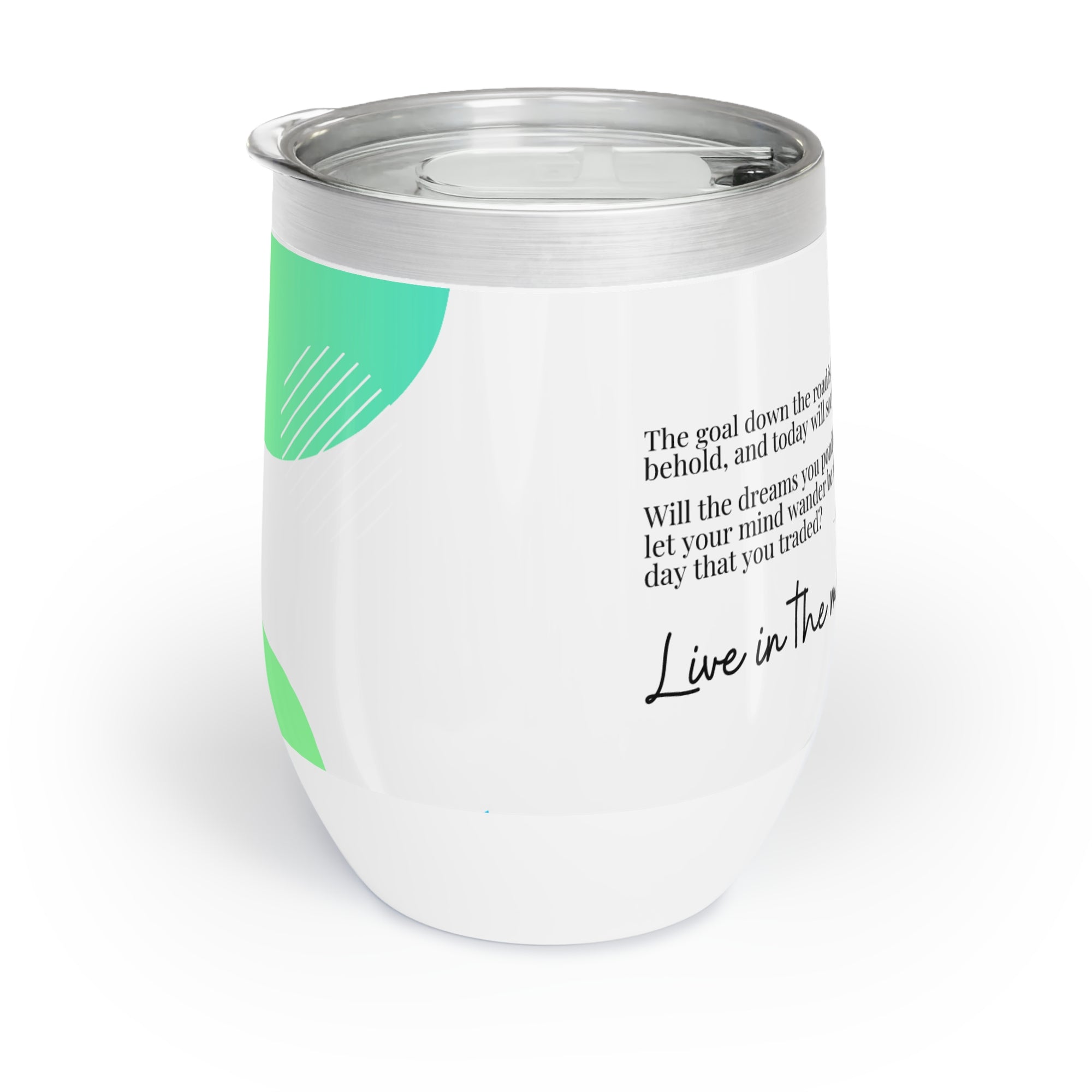 Live in the Moment Chill Wine Tumbler