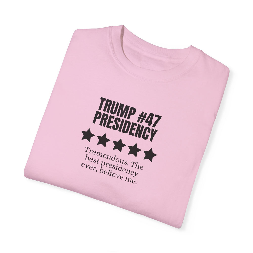 Trump #47 Presidency Five Star Review Unisex Garment-Dyed T-shirt