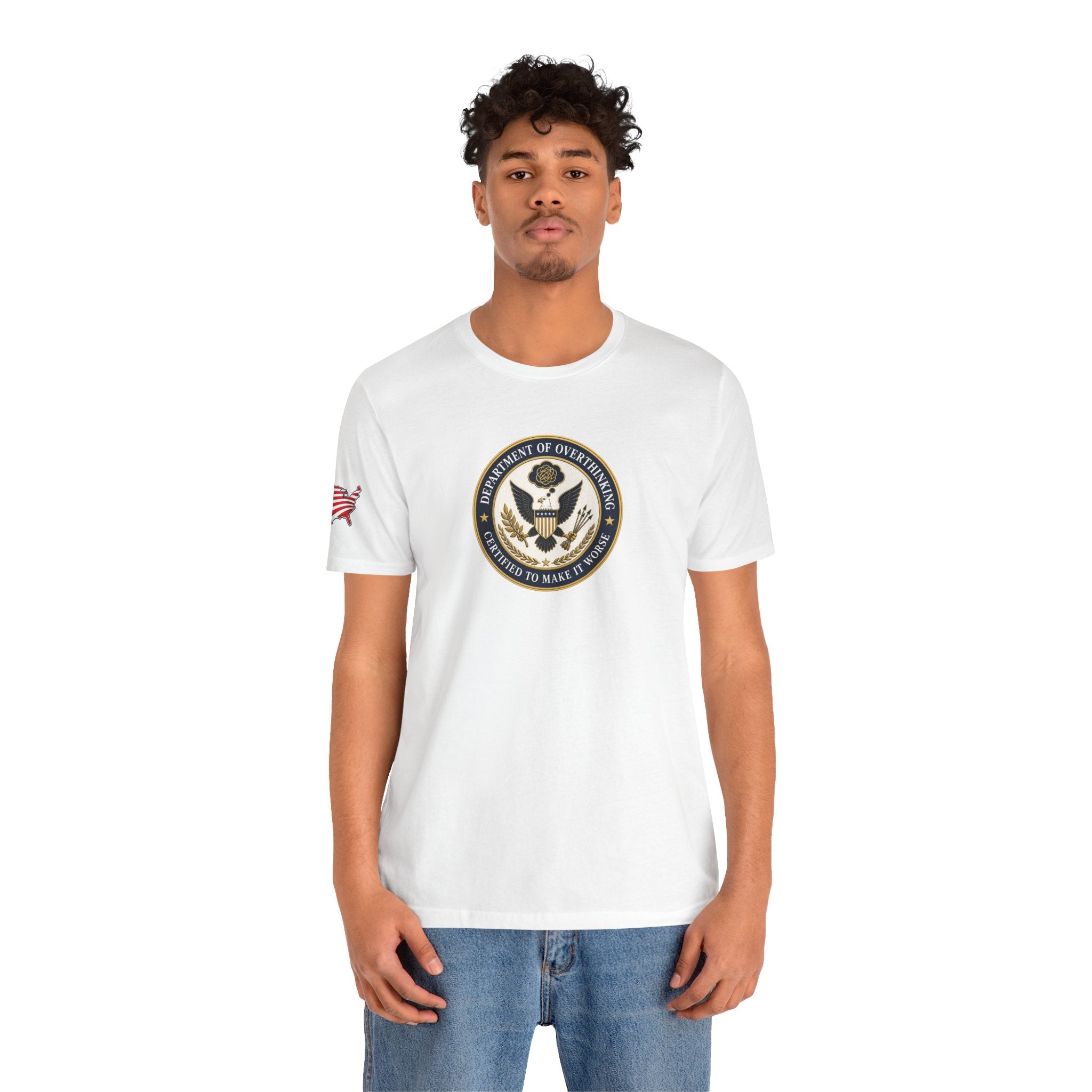 Department of Overthinking Certified to Make It Worse T-Shirt