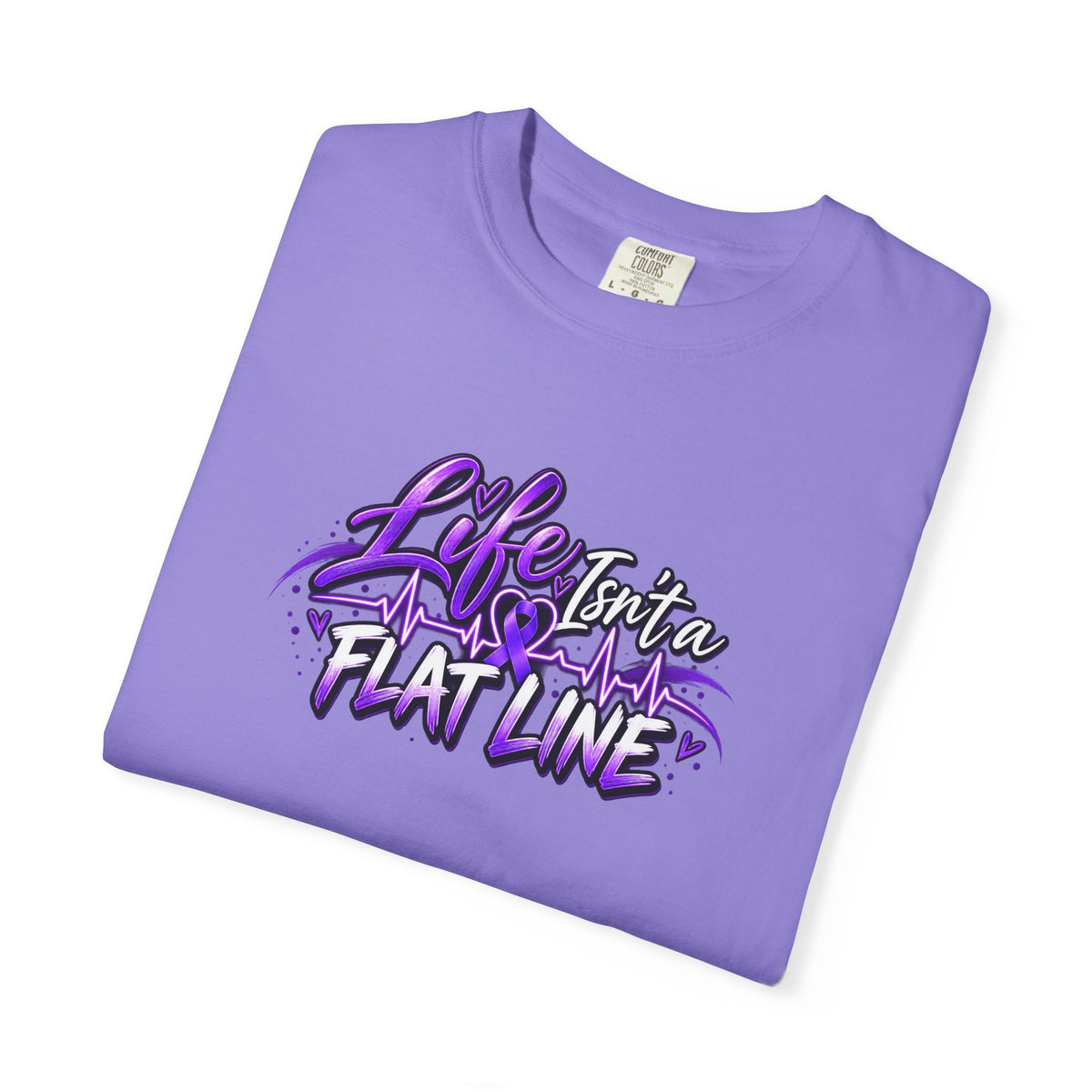 Life Isn’t a Flat Line Epilepsy Awareness Garment-Dyed T-Shirt