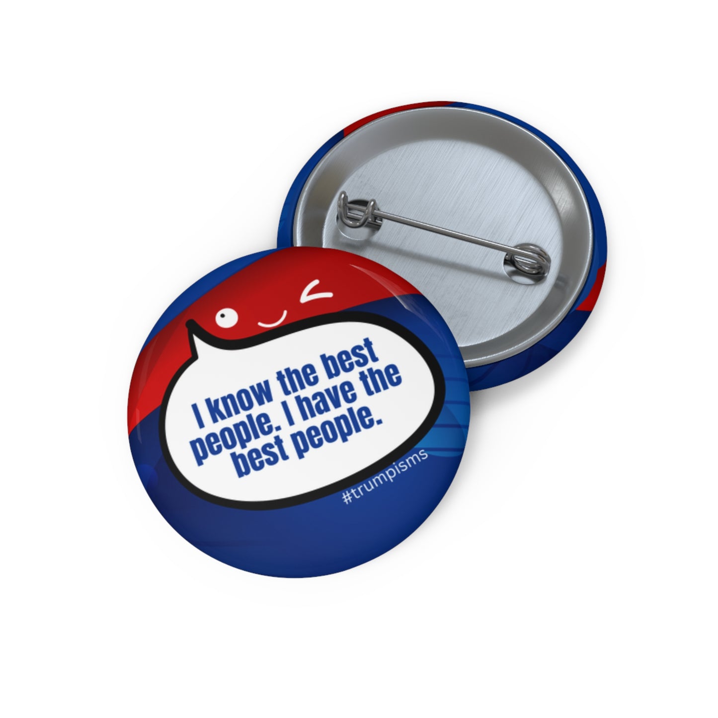 The Best People: Trumpisms Pin Buttons