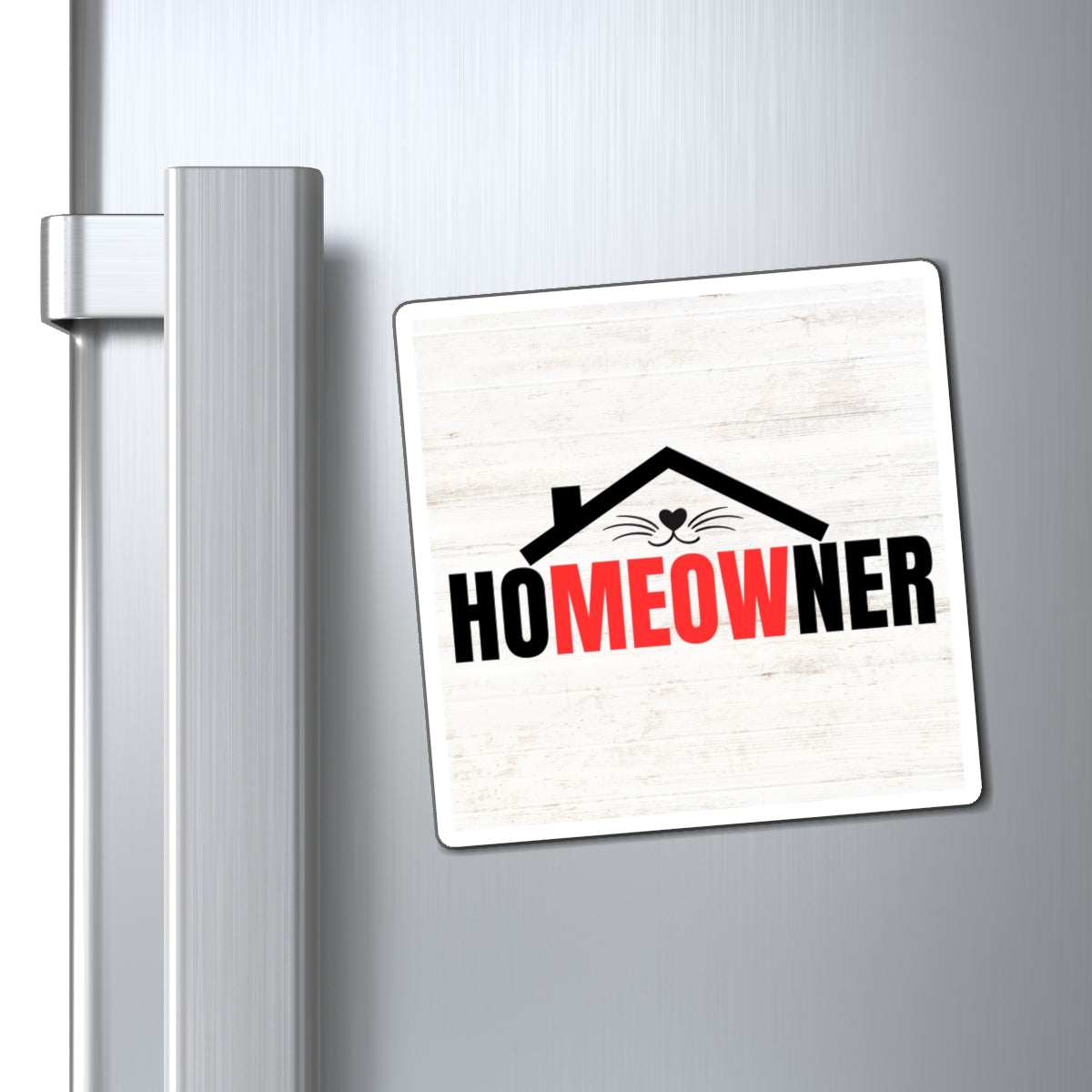Funny Cat Lover Magnet - 'Homeowner' Pet Home Decor