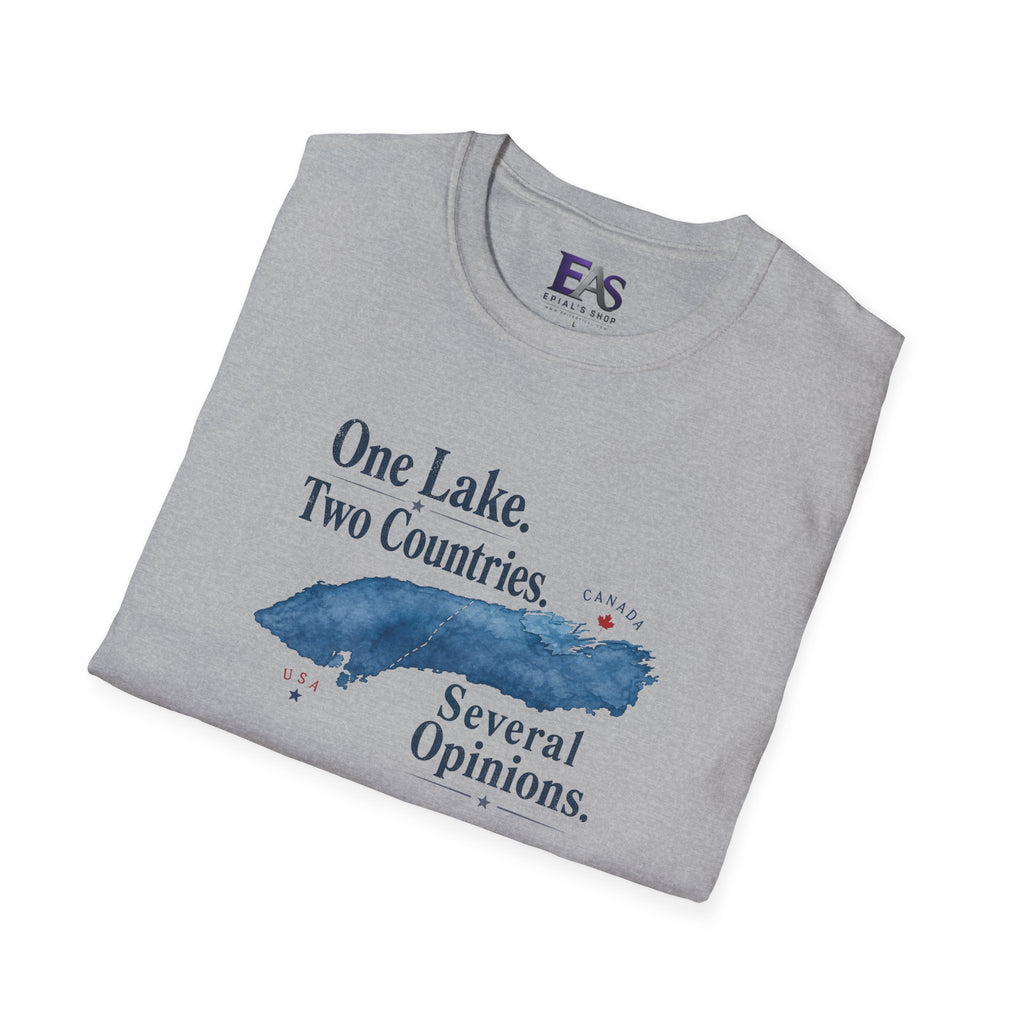 One Lake. Two Countries. Several Opinions. Lake Ontario Humor T-Shirt