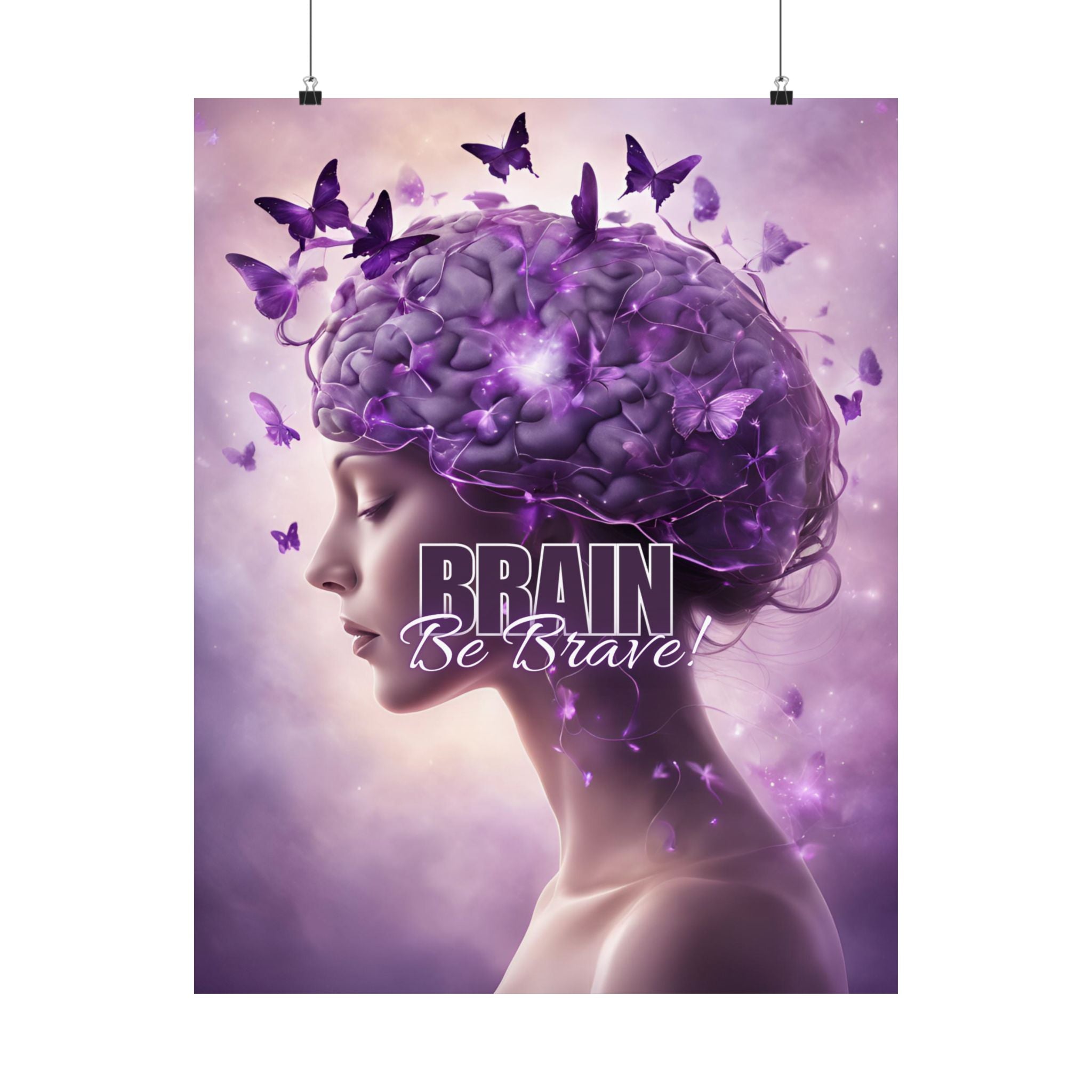 Photo depicting the ​Purple Brain Be Brave Matte Vertical Posters from EpiAl's Shop.