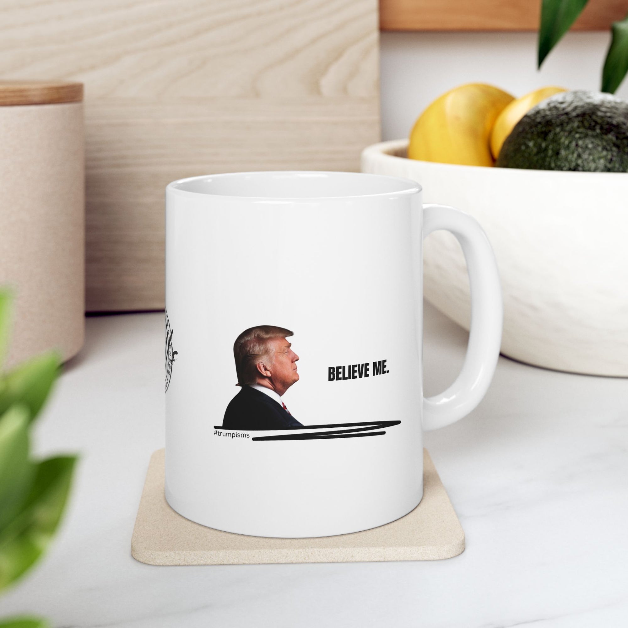 Believe Me: Trumpisms Ceramic Mug, (11oz, 15oz)