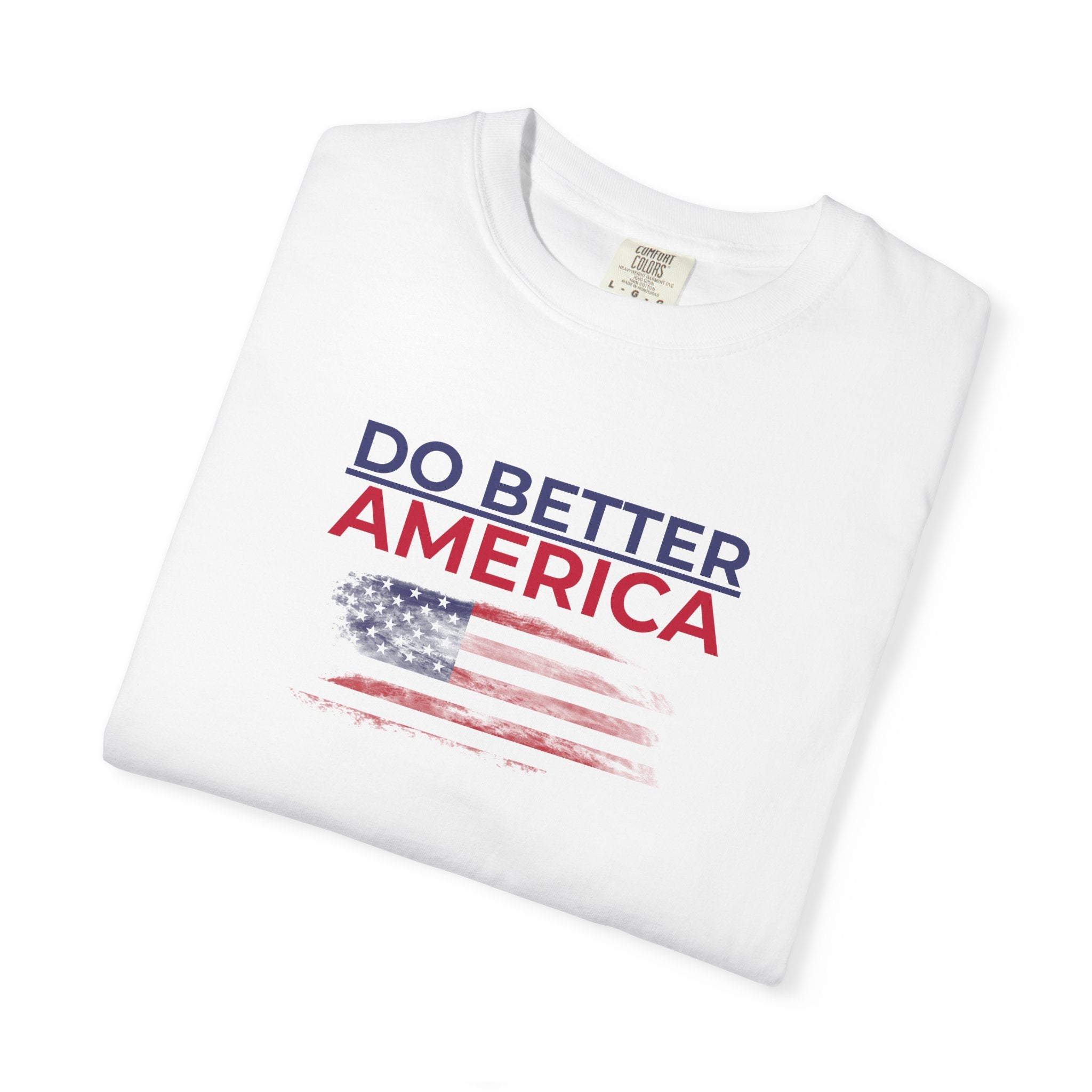 Do Better America Unisex Patriotic T-Shirt