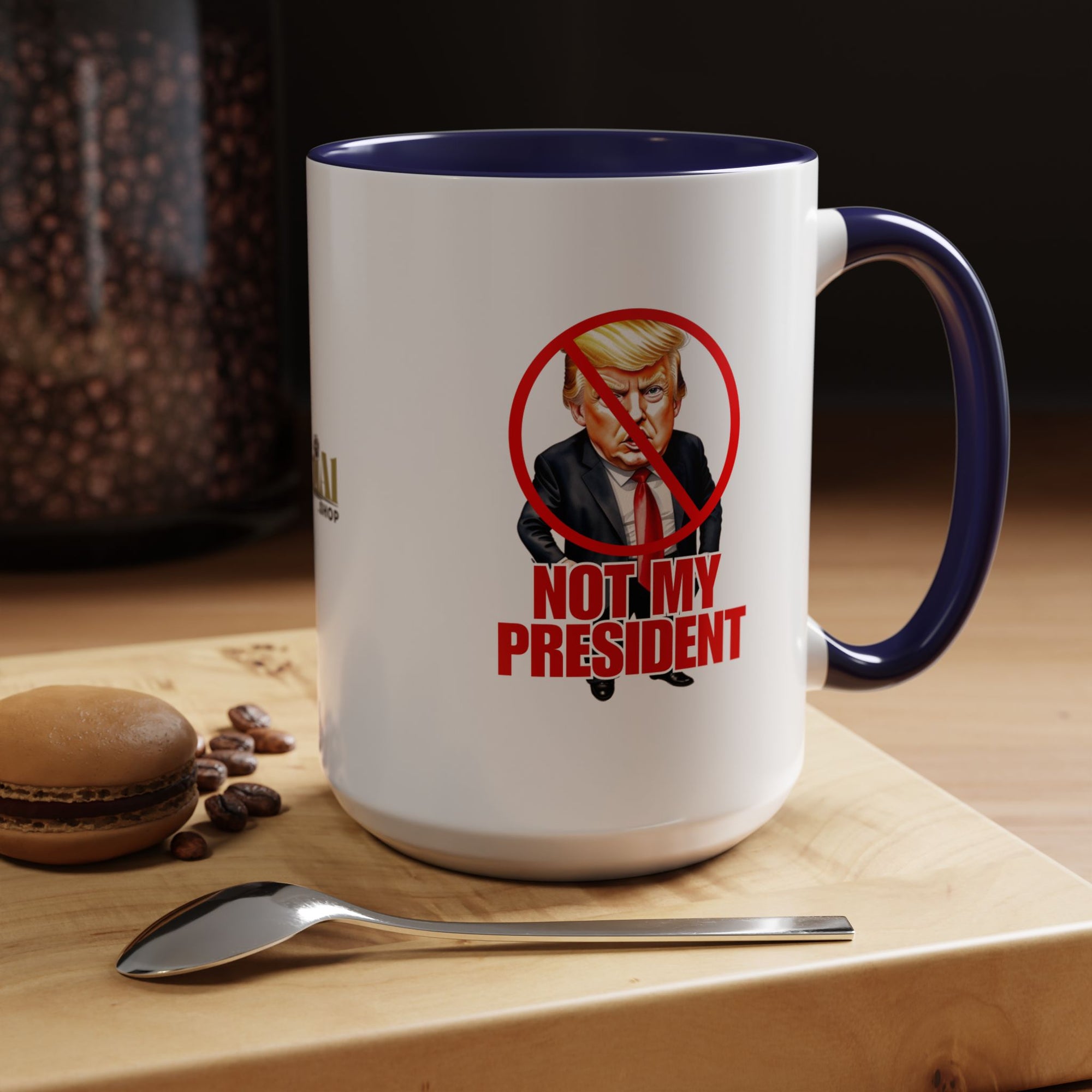 Not My President Coffee Mug - 11oz & 15oz Accent Mug for Political Activism