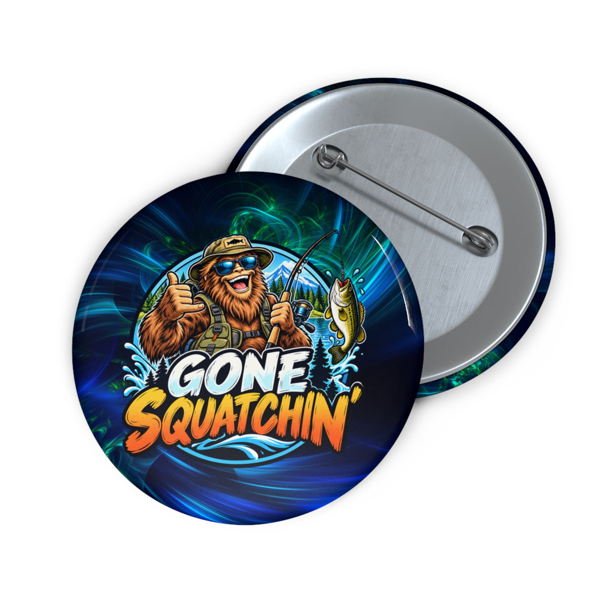 Gone Squatchin' Bigfoot Fishing Pin Button | Funny Sasquatch Fishing Gift