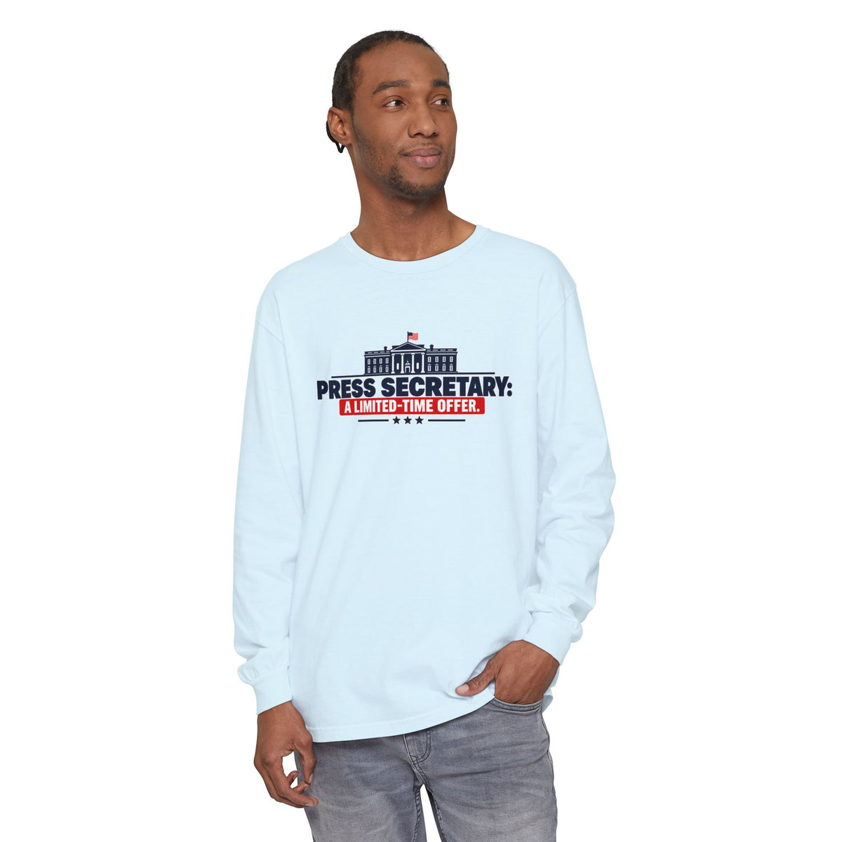 Press Secretary: A Limited-Time Offer Long Sleeve Shirt | Funny Political Satire