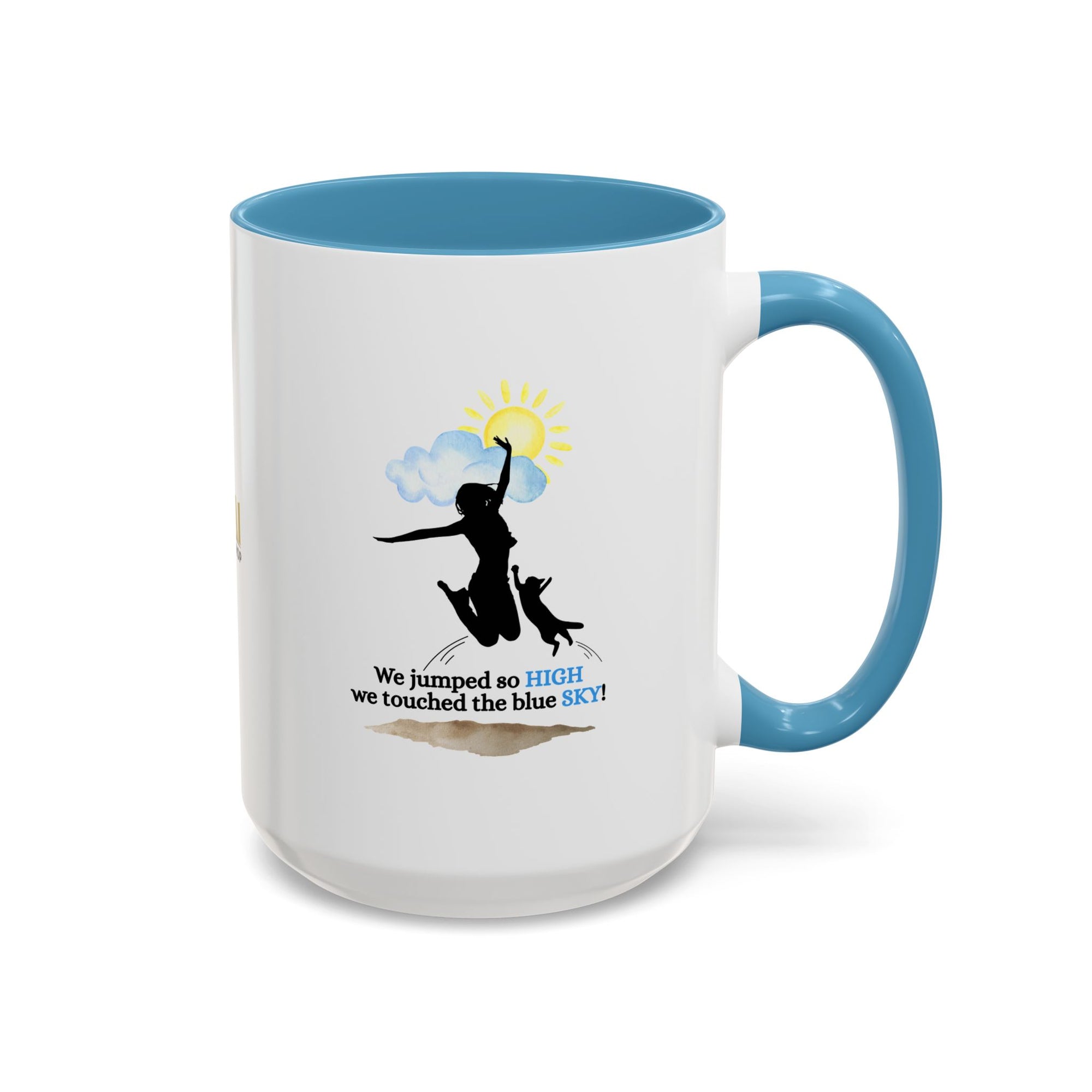 Inspirational Coffee Mug - "We Jumped So High" - Fun and Motivational Gift for Cat Lovers