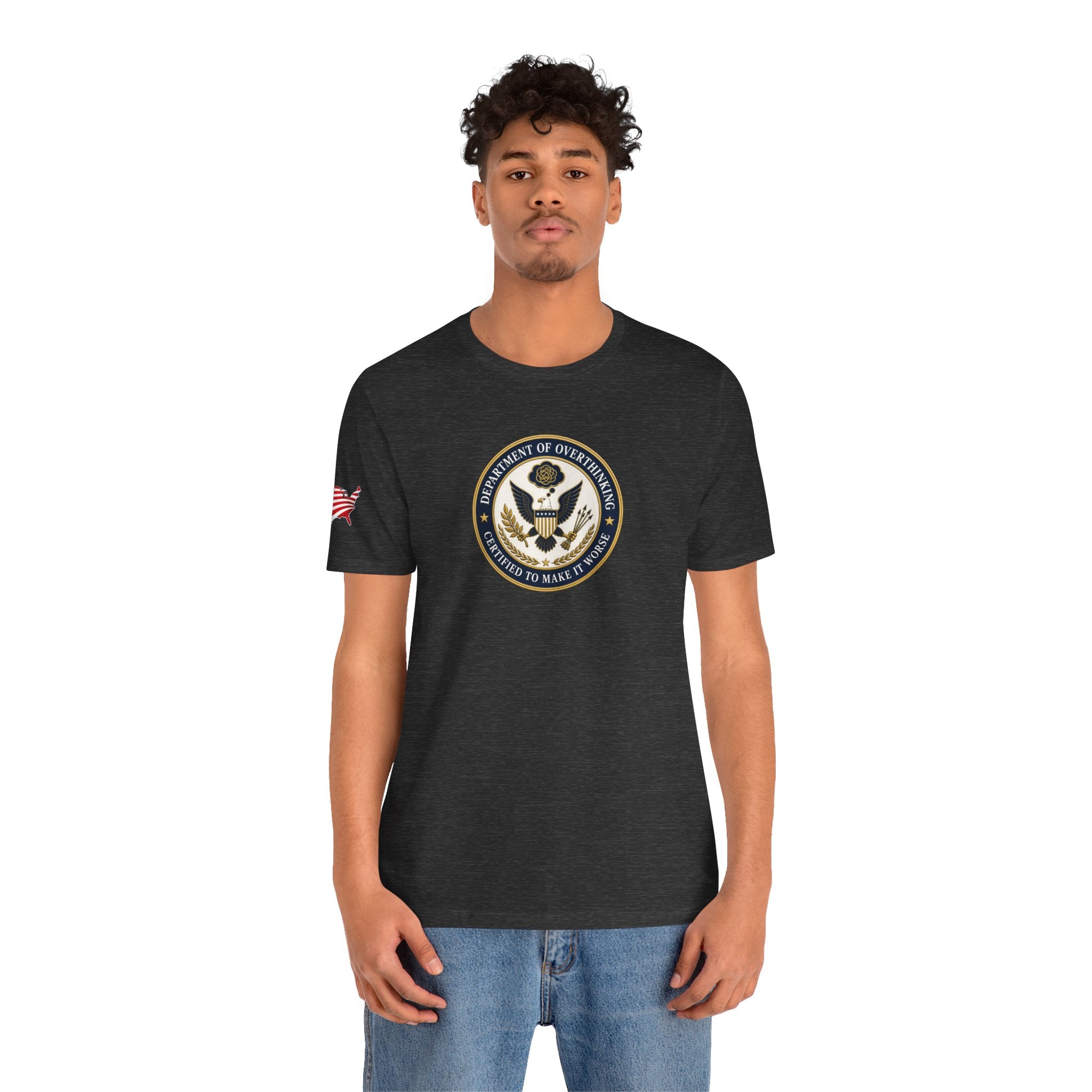 Department of Overthinking Certified to Make It Worse T-Shirt