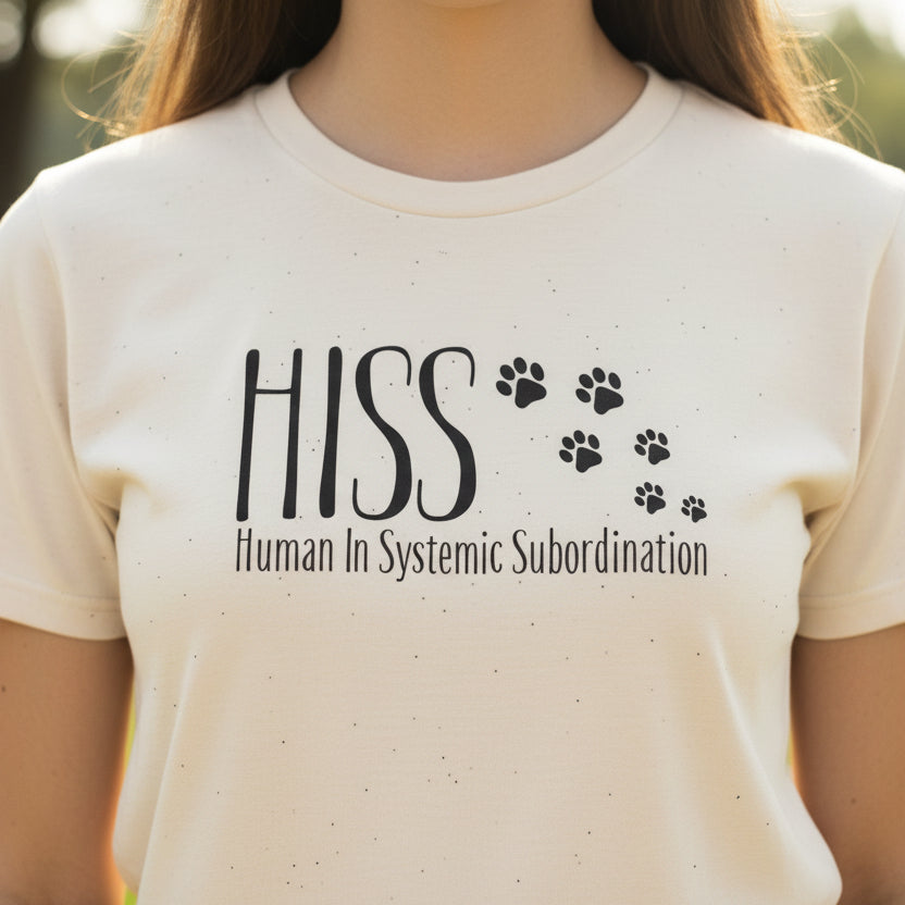 HISS – Human In Systemic Subordination Unisex T-Shirt