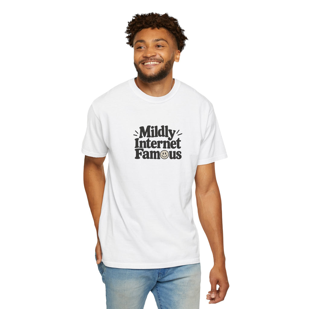 Mildly Internet Famous T-Shirt | Funny Social Media Tee