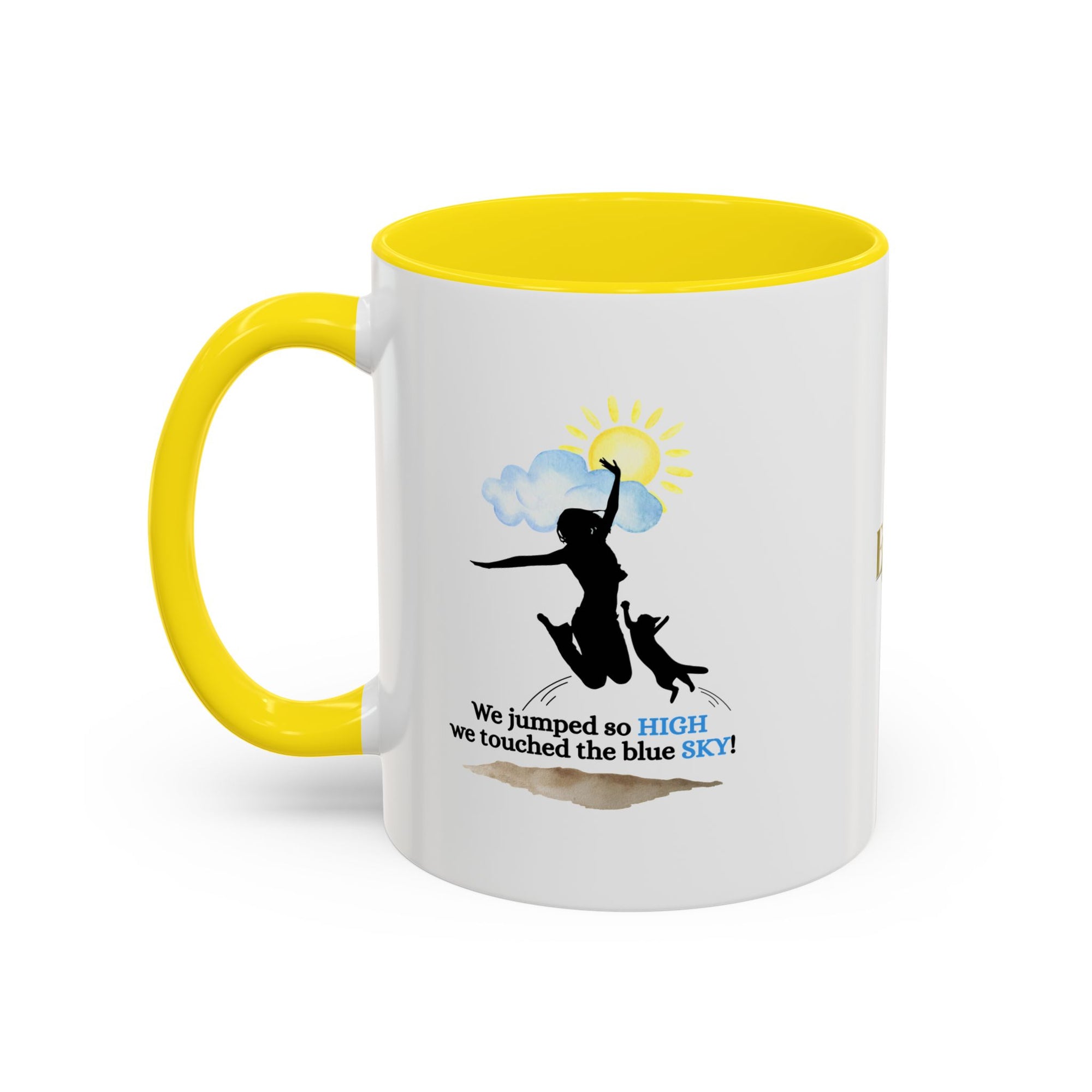 Inspirational Coffee Mug - "We Jumped So High" - Fun and Motivational Gift for Cat Lovers