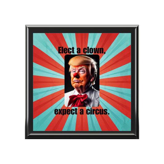 Humorous "Elect a Clown" Jewelry Box Printify