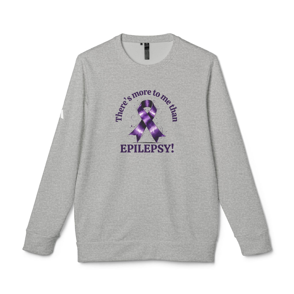 More to Me Than Epilepsy Sweatshirt