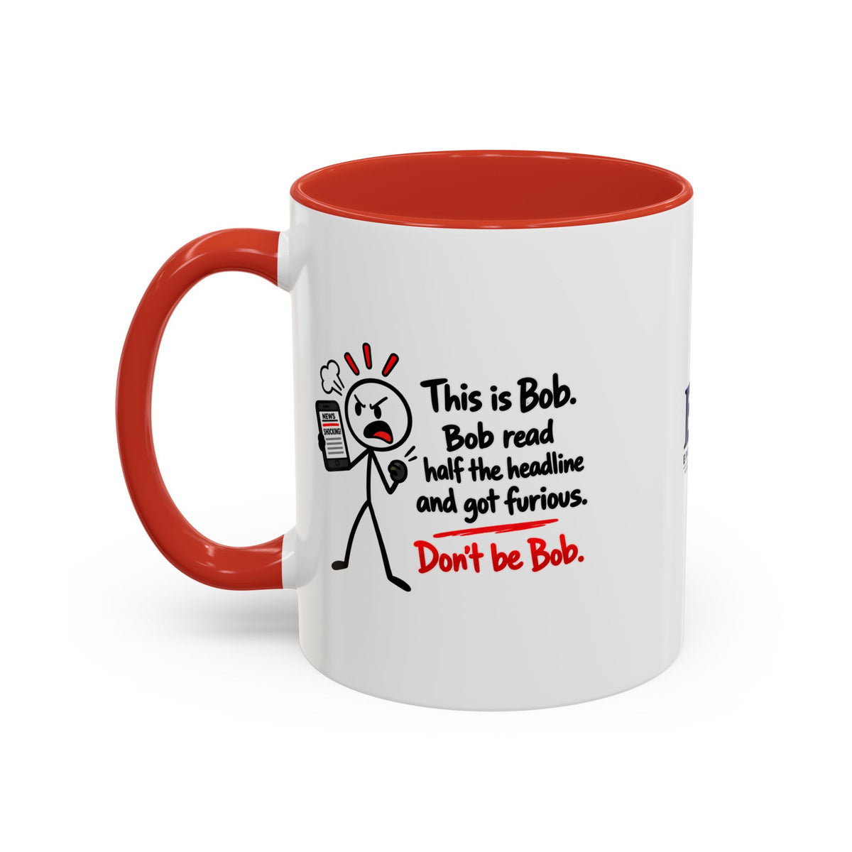 Don’t Be Bob Headline Mug | Funny Social Media & True Crime Coffee Mug (11, 15oz)